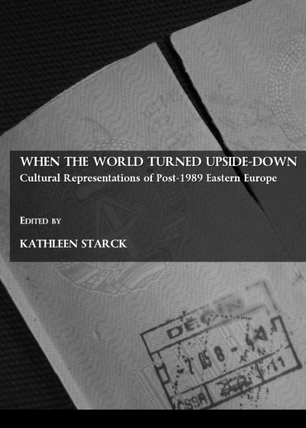When the World Turned Upside-Down Cultural Representations of Post-1989 Eastern Europe 1st Edition â€“ PDF/EPUB Version Downloadable