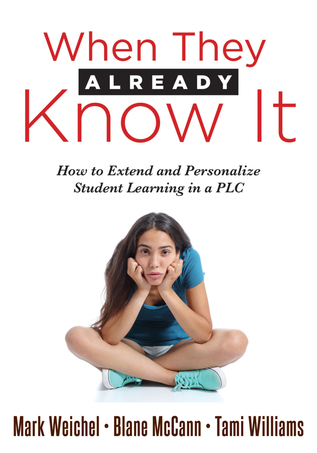 When They Already Know It How to Extend and Personalize Student Learning in a PLC at WorkÂ® (Support and Engage Proficient Learners in a Professional Learning Community) (Personalized Learning) 1st Edition â€“ PDF/EPUB Version Downloadable