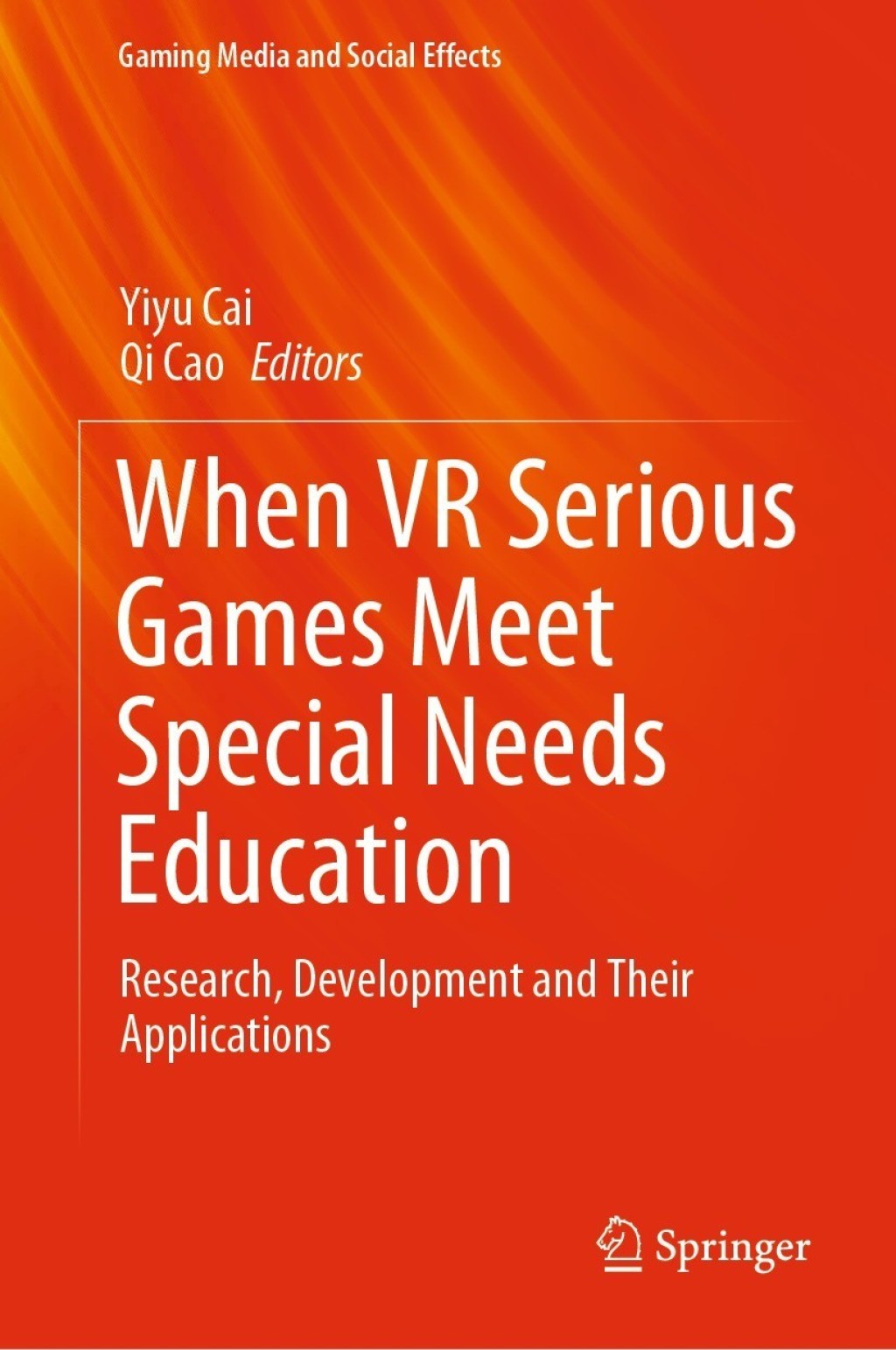When VR Serious Games Meet Special Needs Education Research, Development and Their Applications  â€“ PDF/EPUB Version Downloadable