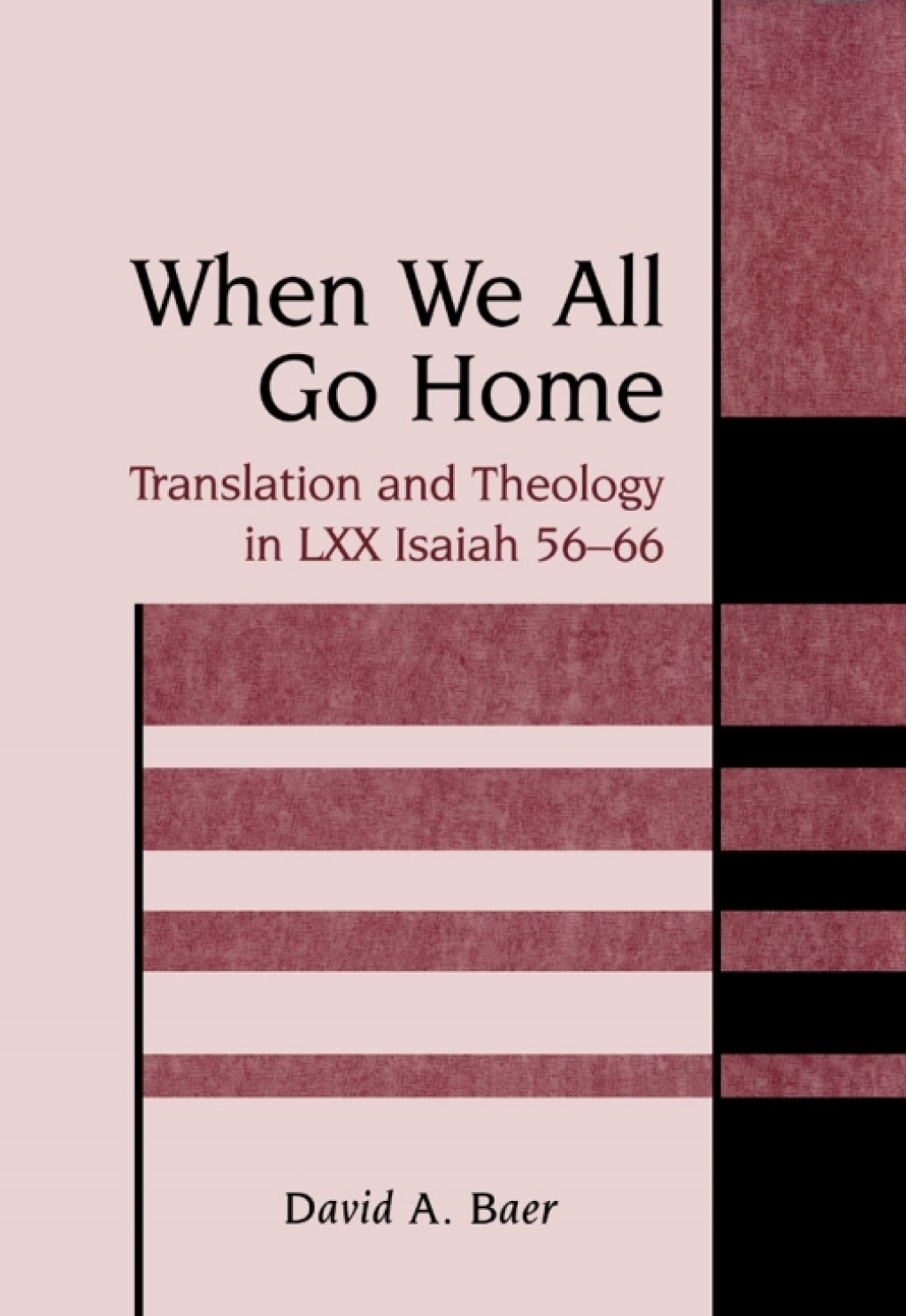 When We All Go Home Translation and Theology in LXX Isaiah 56-66 1st Edition â€“ PDF/EPUB Version Downloadable