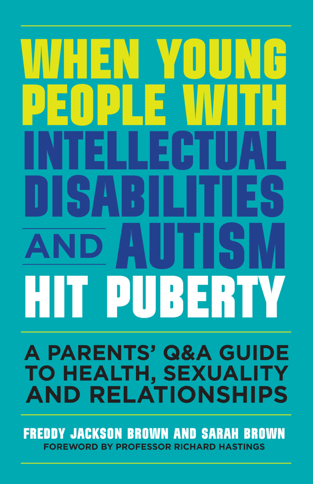 When Young People with Intellectual Disabilities and Autism Hit Puberty A Parents' Q&A Guide to Health, Sexuality and Relationships 1st Edition - (PDF/EPUB Version)