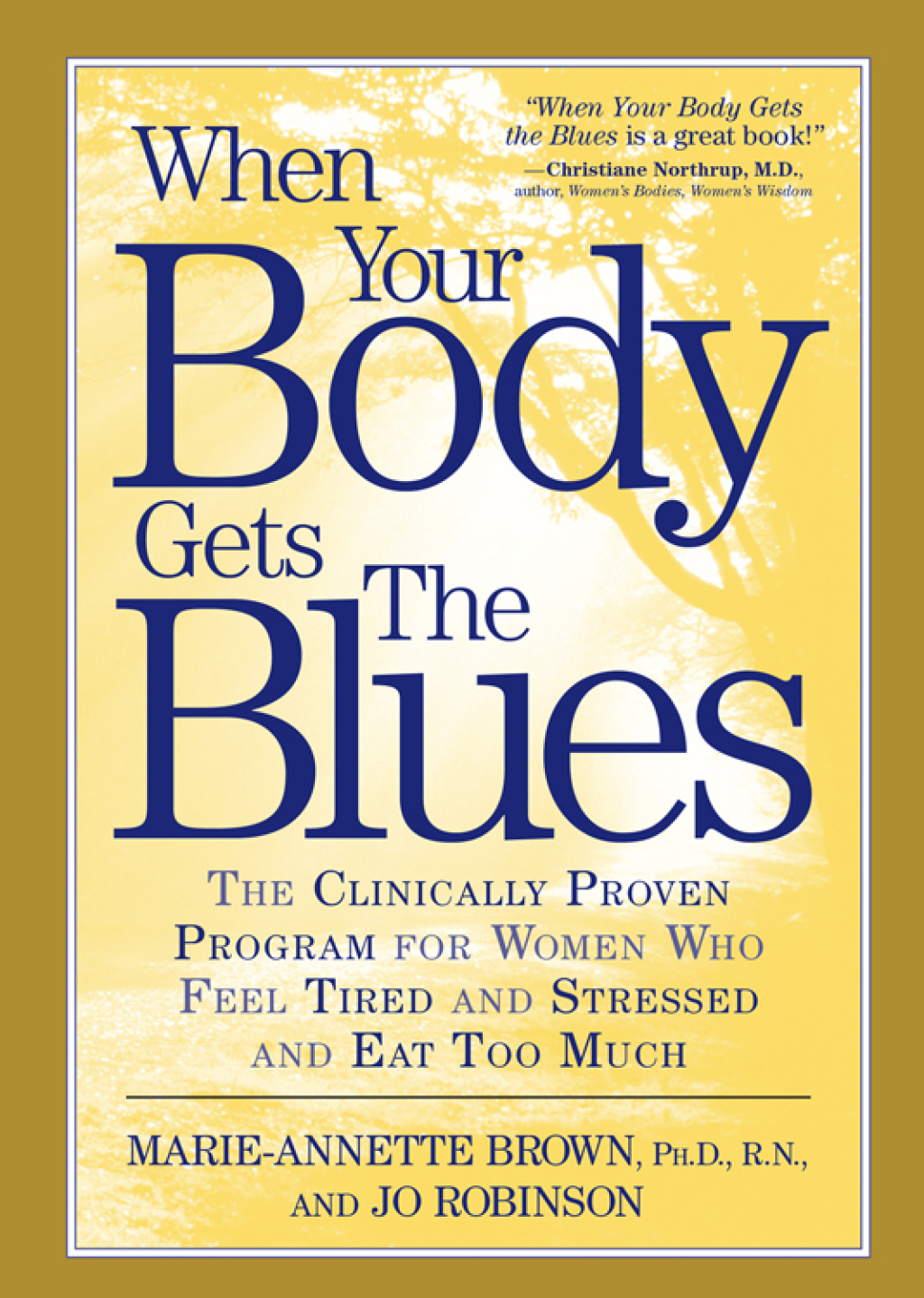 When Your Body Gets the Blues The Clinically Proven Program for Women Who Feel Tired and Stressed and Eat Too Much - (PDF/EPUB Version)