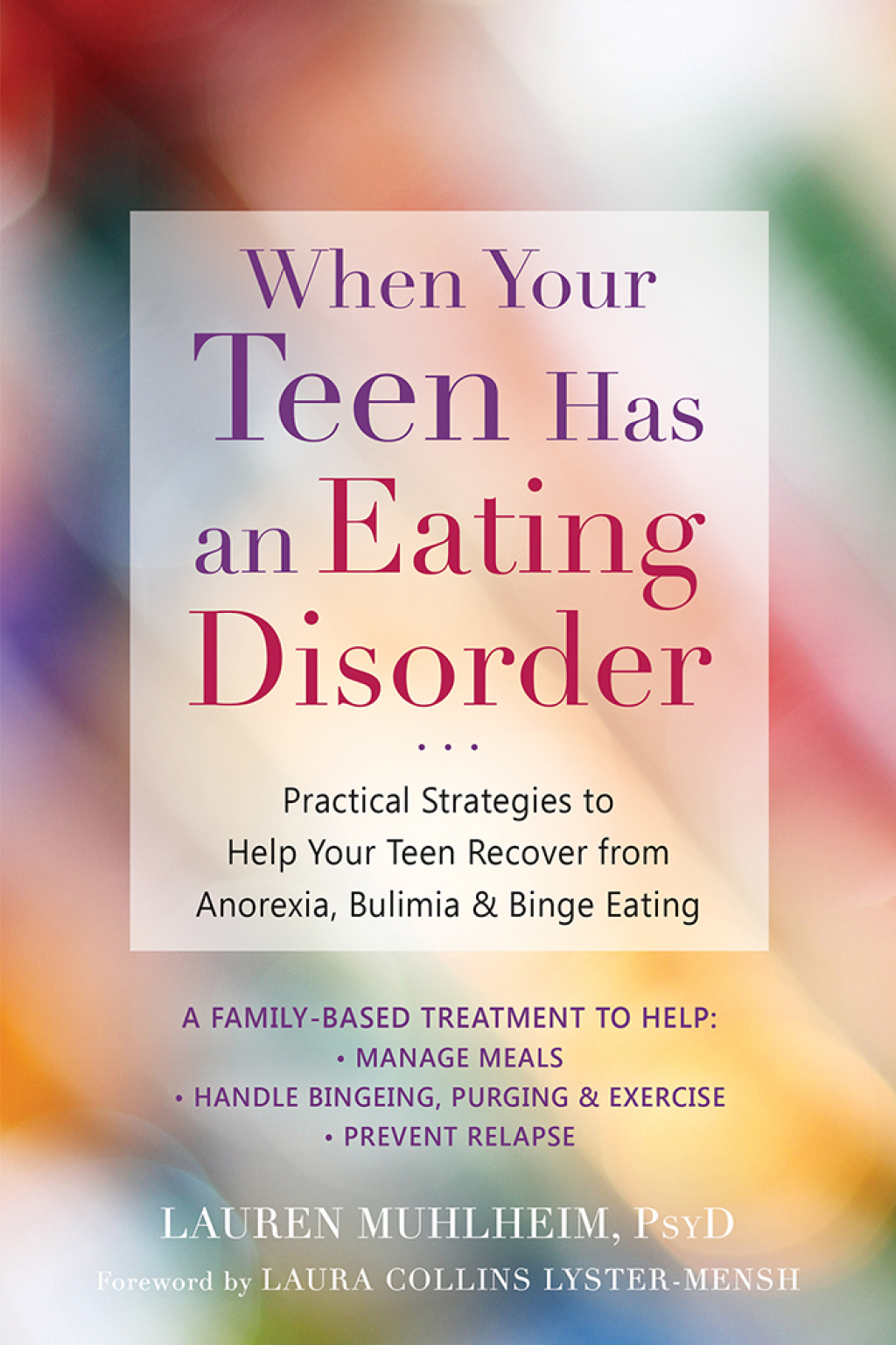 When Your Teen Has an Eating Disorder Practical Strategies to Help Your Teen Recover from Anorexia, Bulimia, and Binge Eating - (PDF/EPUB Version)
