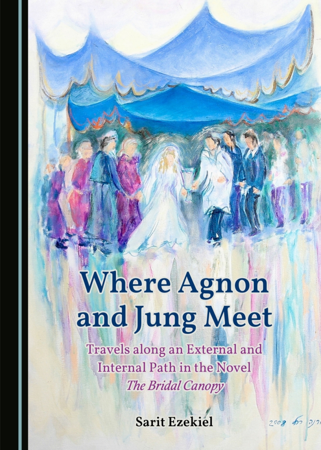Where Agnon and Jung Meet Travels along an External and Internal Path in the Novel The Bridal Canopy 1st Edition â€“ PDF/EPUB Version Downloadable