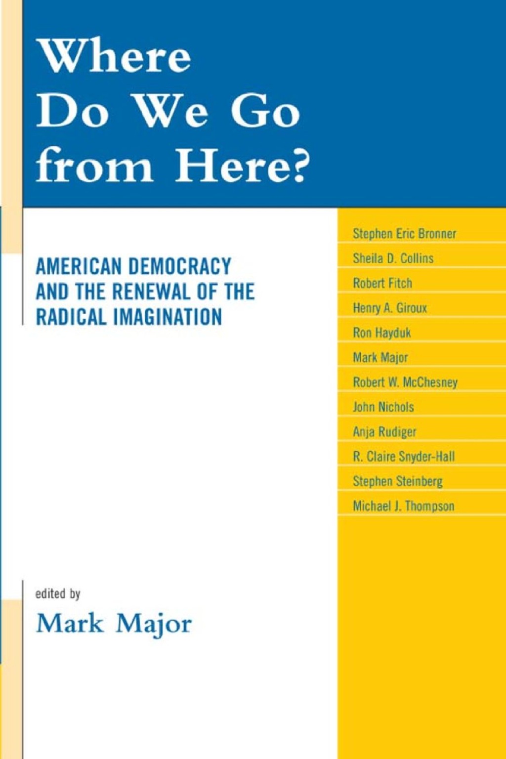Where Do We Go from Here? American Democracy and the Renewal of the Radical Imagination 1st Edition â€“ PDF/EPUB Version Downloadable