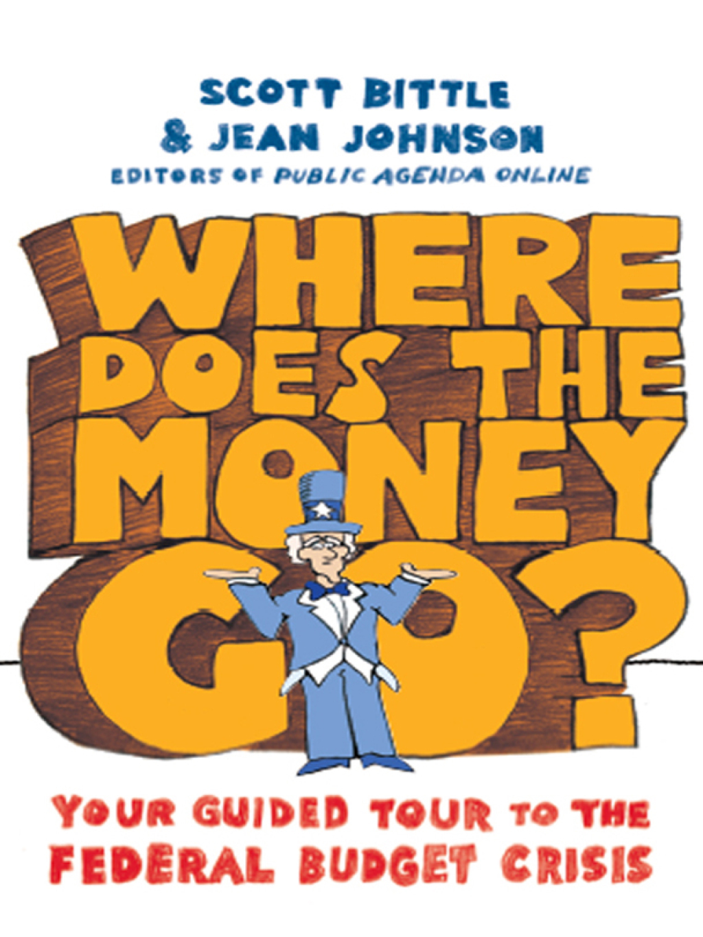 Where Does the Money Go? Your Guided Tour to the Federal Budget Crisis - (PDF/EPUB Version)