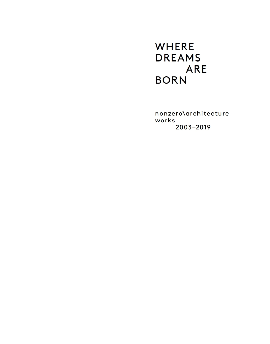 Where Dreams Are Born nonzero\architecture works 2003â€“2019 1st Edition â€“ PDF/EPUB Version Downloadable