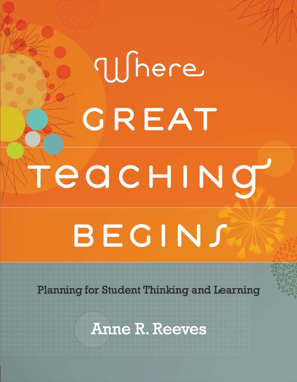 Where Great Teaching Begins Planning for Student Thinking and Learning - (PDF/EPUB Version)