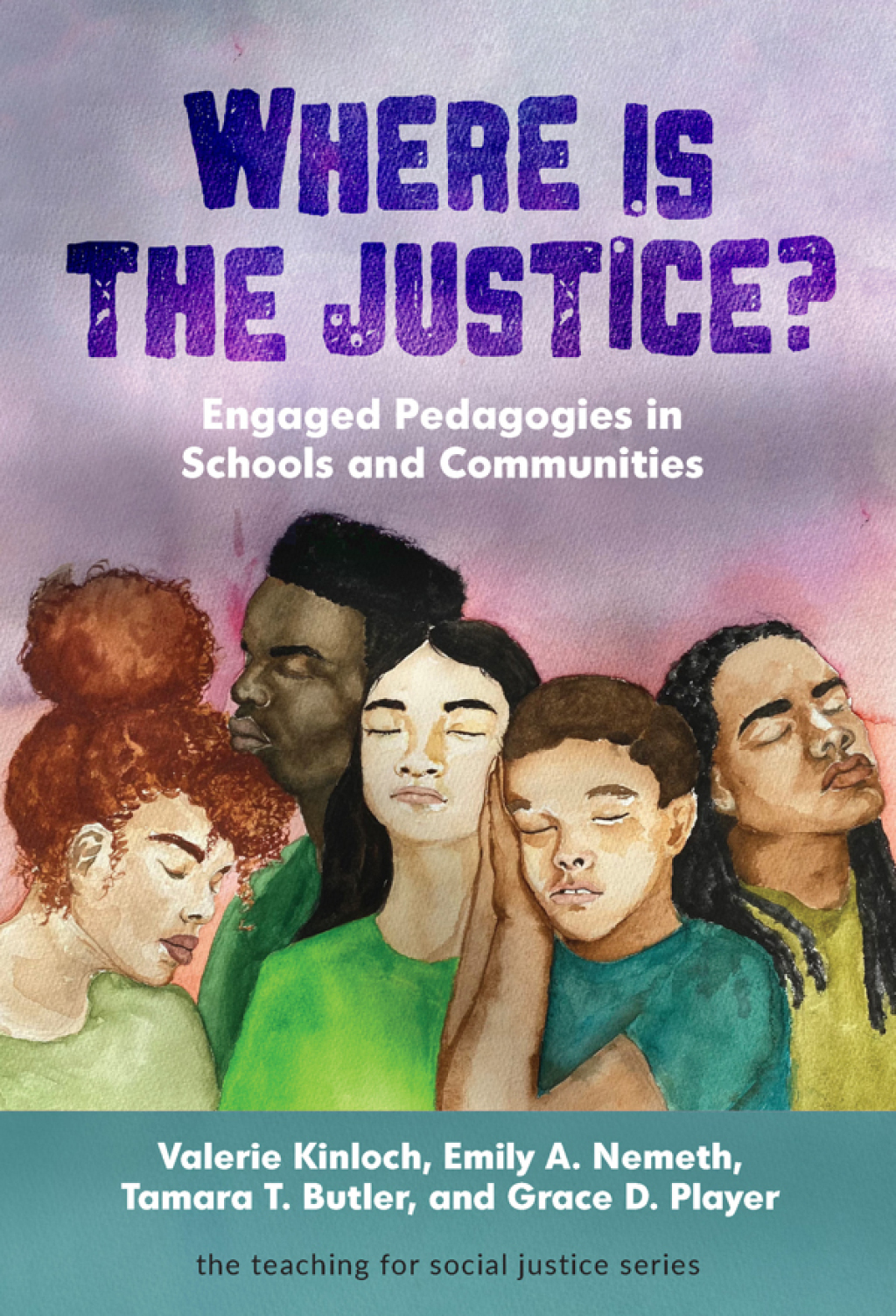 Where Is the Justice? Engaged Pedagogies in Schools and Communities  â€“ PDF/EPUB Version Downloadable