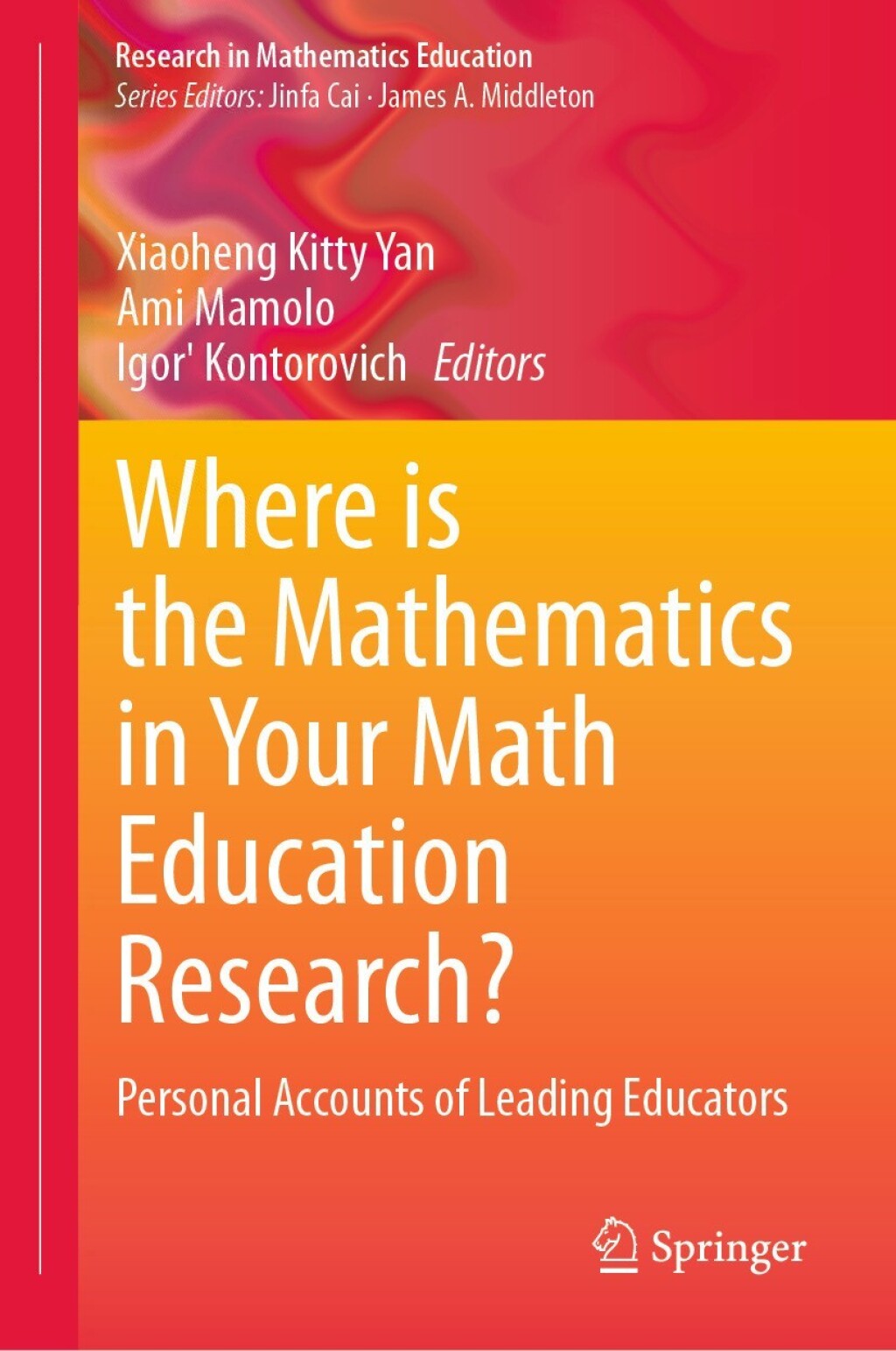 Where is the Mathematics in Your Math Education Research? Personal Accounts of Leading Educators  â€“ PDF/EPUB Version Downloadable