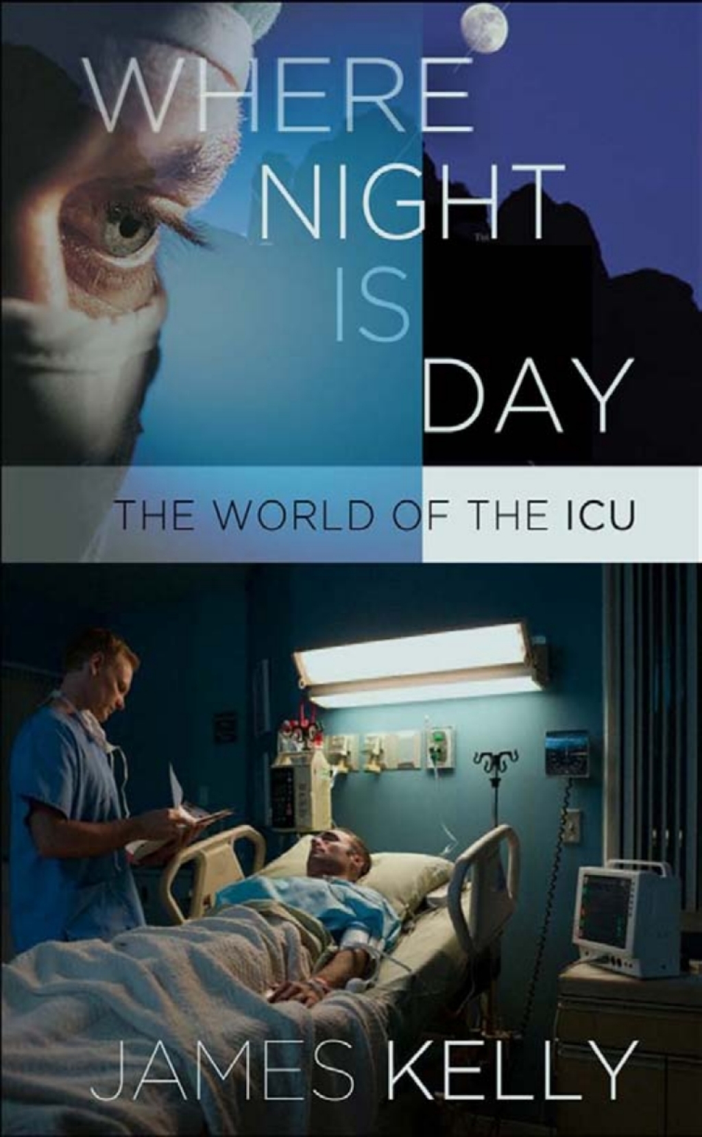 Where Night Is Day The World of the ICU 1st Edition â€“ PDF/EPUB Version Downloadable