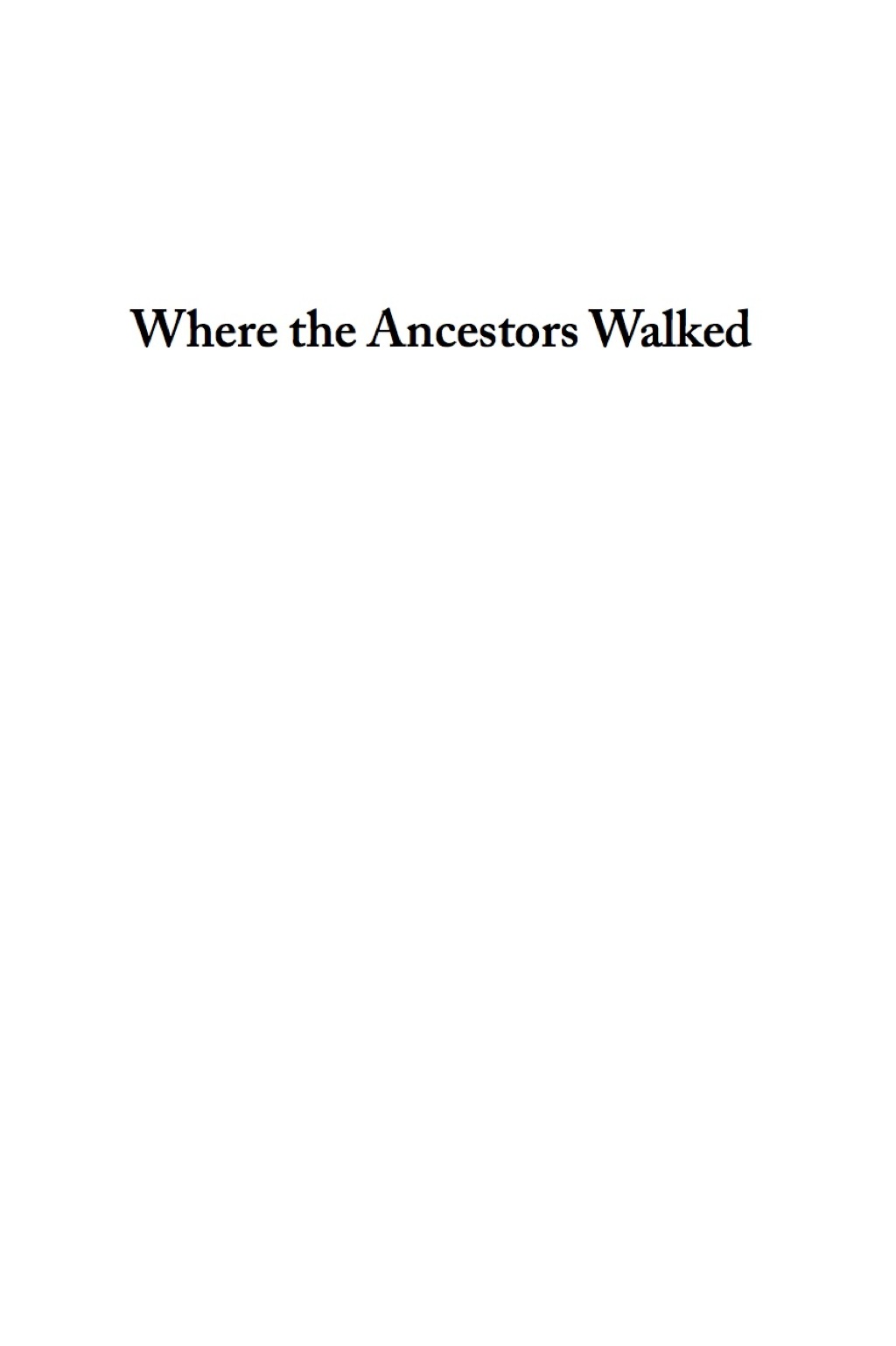 Where the Ancestors Walked Australia as an Aboriginal Landscape - (PDF/EPUB Version)