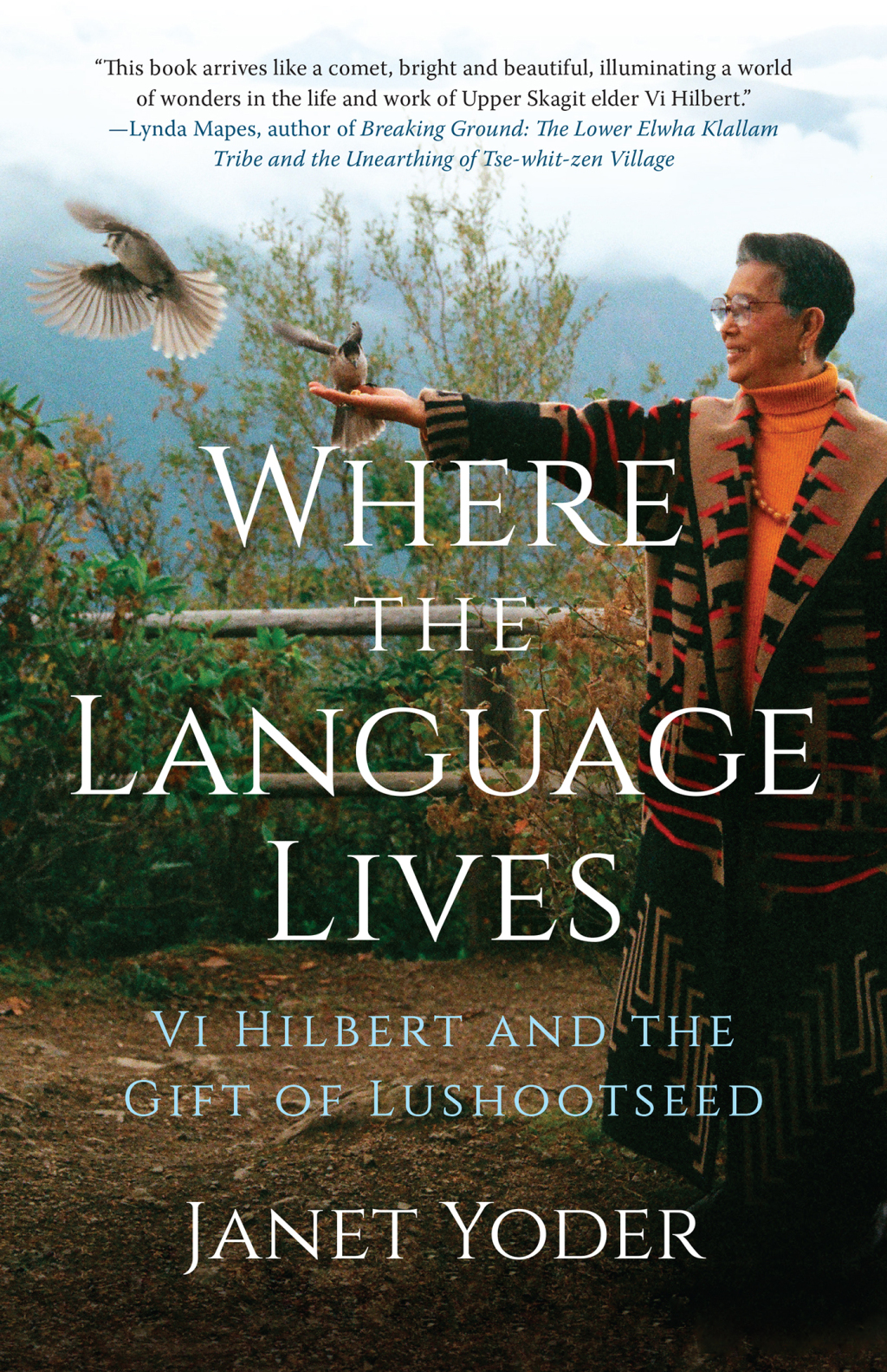 Where the Language Lives Vi Hilbert and the Gift of Lushootseed - (PDF/EPUB Version)