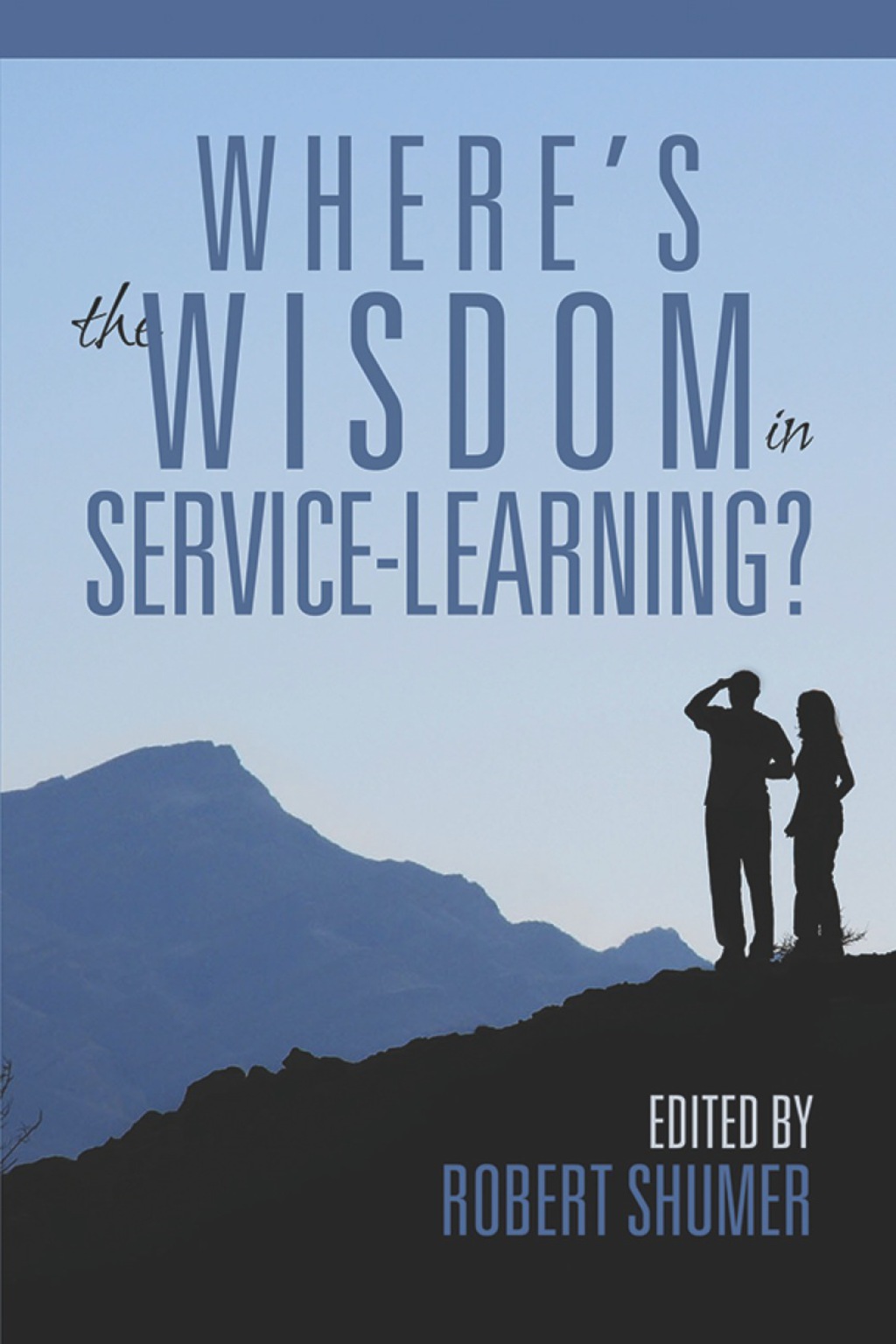 Where's the Wisdom in ServiceLearning?  â€“ PDF/EPUB Version Downloadable