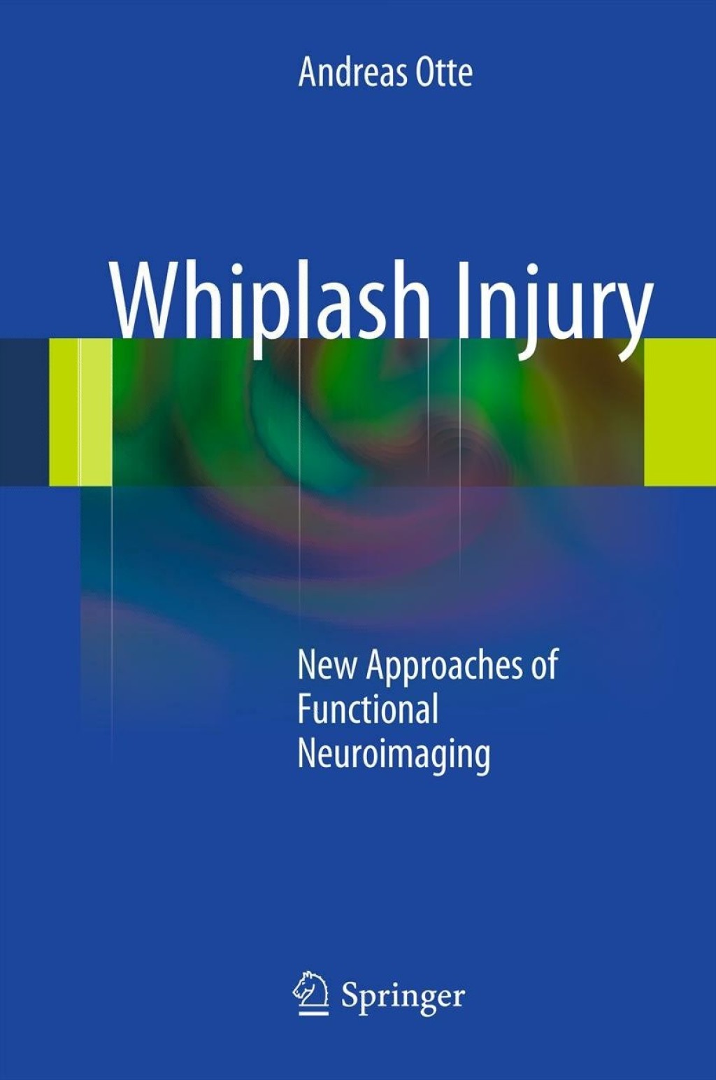 Whiplash Injury New Approaches of Functional Neuroimaging  â€“ PDF/EPUB Version Downloadable