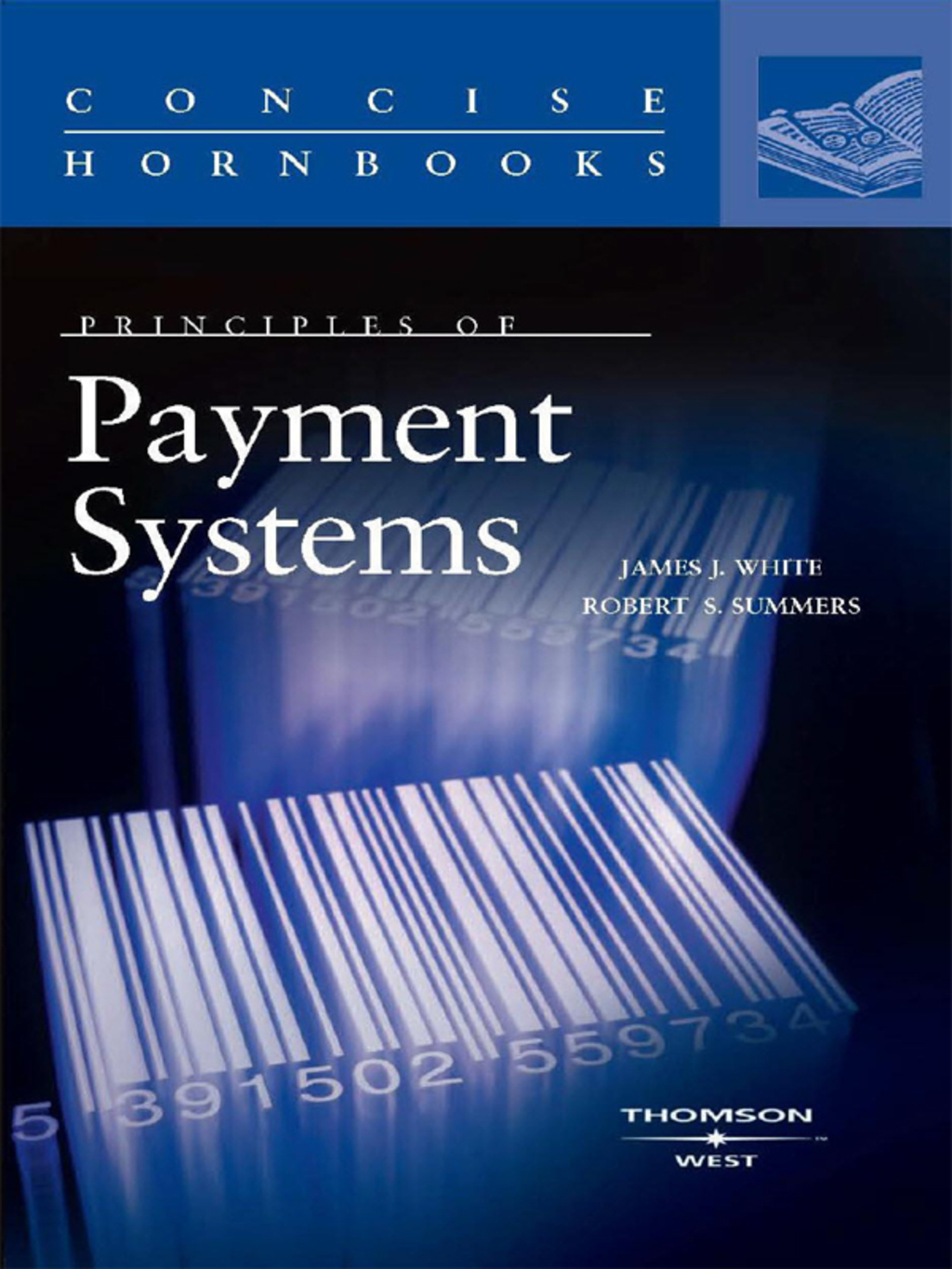 White and Summers' Principles of Payment Systems (Concise Hornbook Series) 5th Edition â€“ PDF/EPUB Version Downloadable