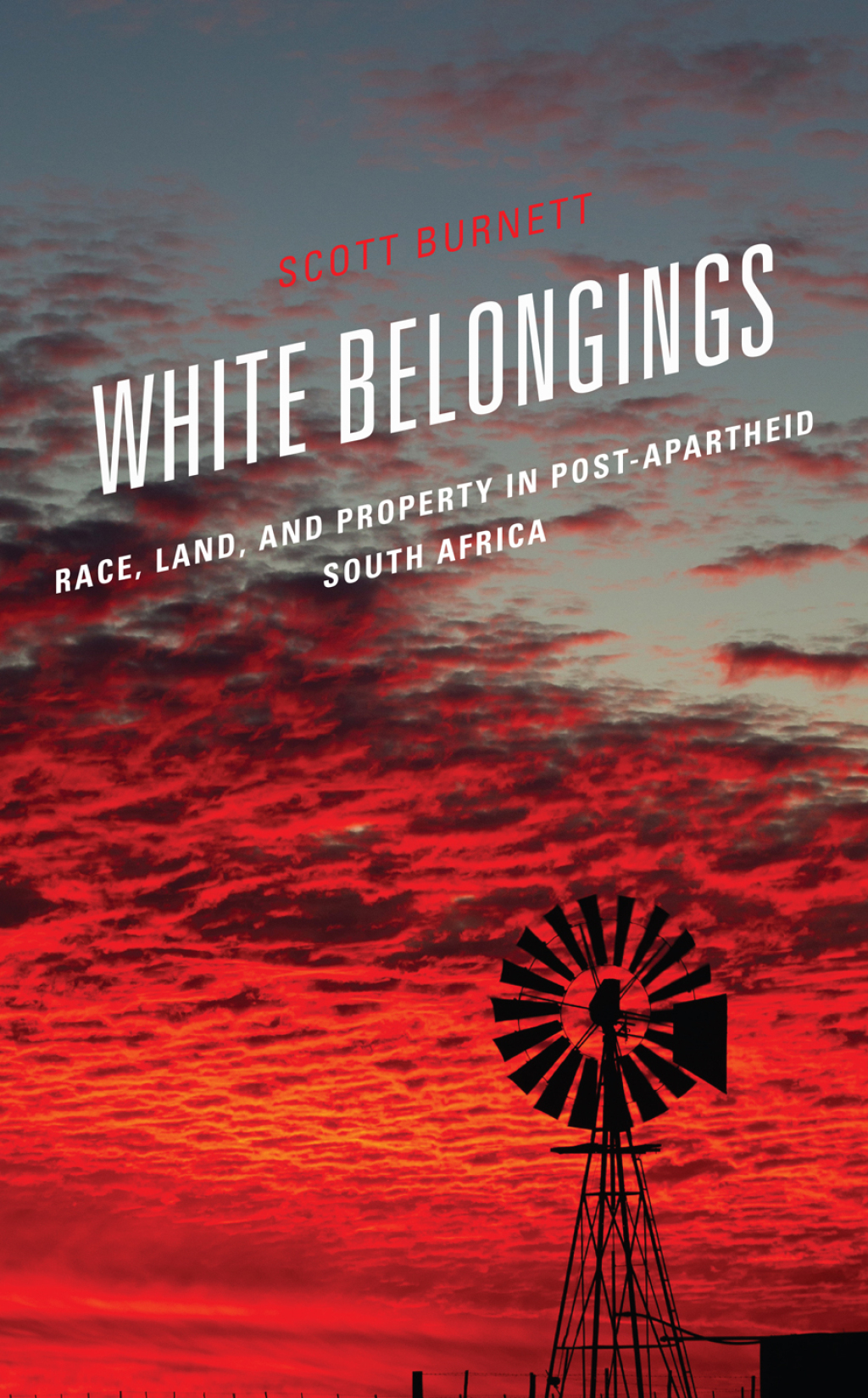 White Belongings Race, Land, and Property in Post-Apartheid South Africa 1st Edition â€“ PDF/EPUB Version Downloadable