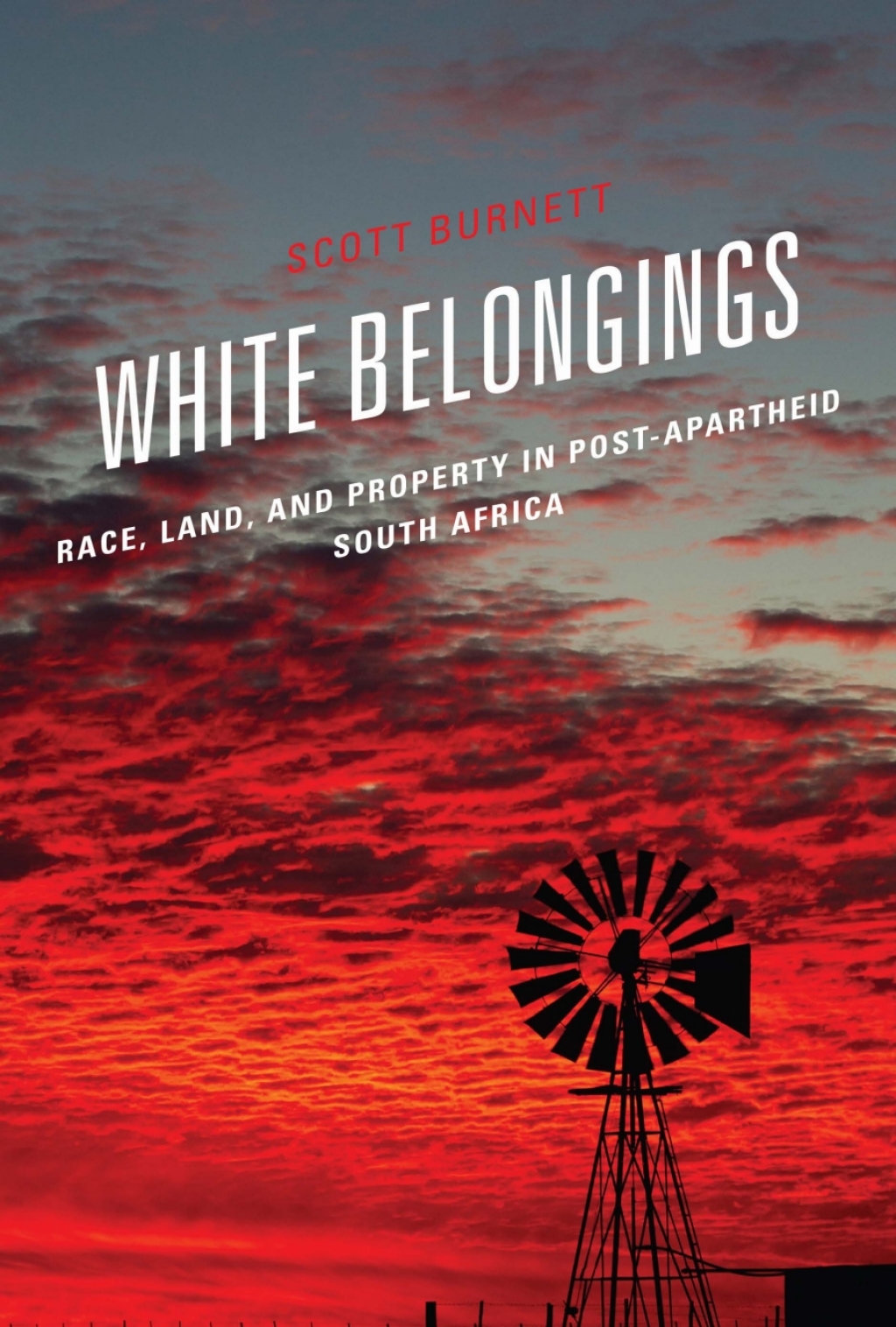 White Belongings Race, Land, and Property in Post-Apartheid South Africa 1st Edition â€“ PDF/EPUB Version Downloadable
