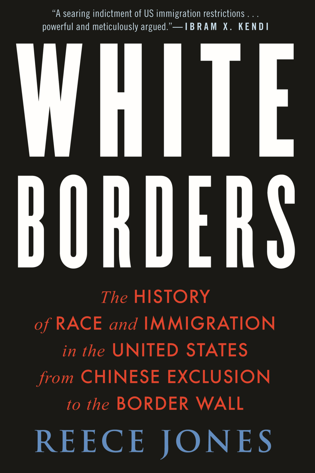 White Borders The History of Race and Immigration in the United States from Chinese Exclusion to the Border Wall - (PDF/EPUB Version)