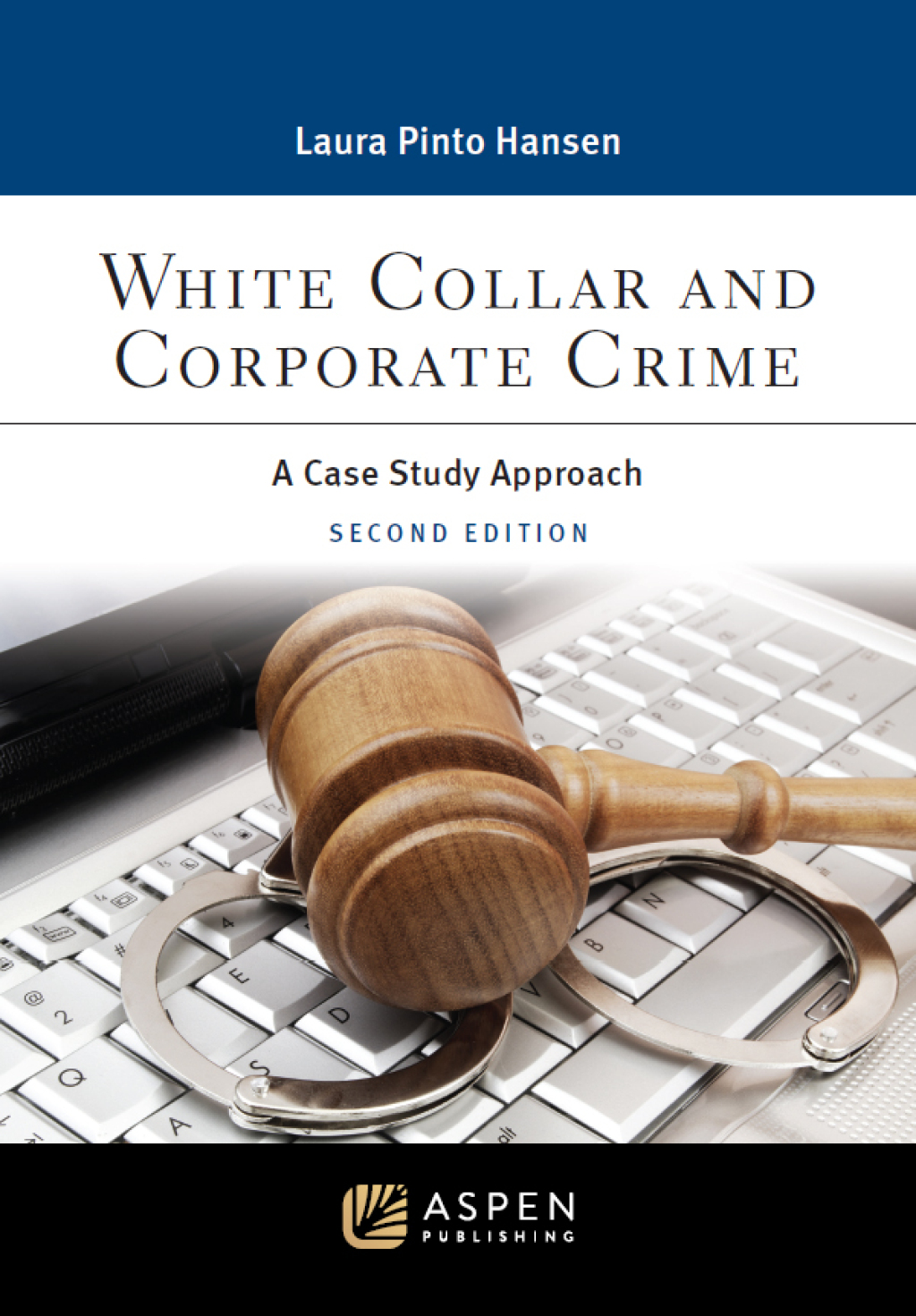 White Collar and Corporate Crime A Case Study Approach 2nd Edition â€“ PDF/EPUB Version Downloadable