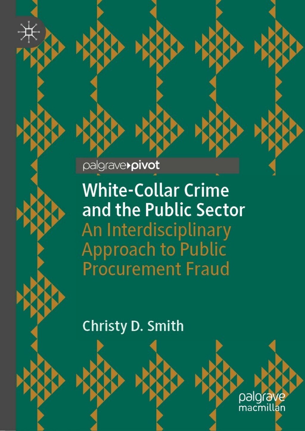 White-Collar Crime and the Public Sector An Interdisciplinary Approach to Public Procurement Fraud  â€“ PDF/EPUB Version Downloadable