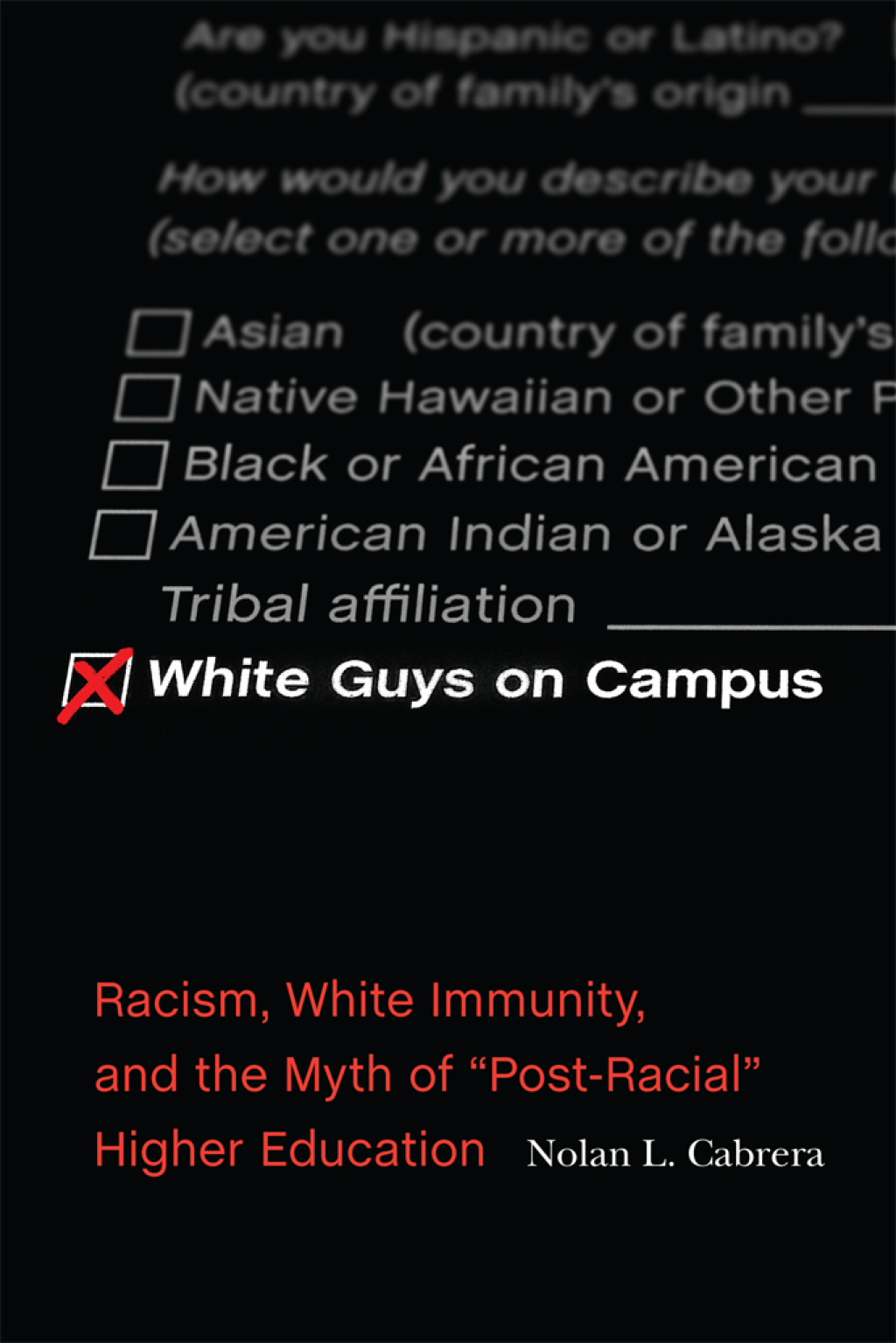 White Guys on Campus Racism, White Immunity, and the Myth of "Post-Racial" Higher Education  â€“ PDF/EPUB Version Downloadable
