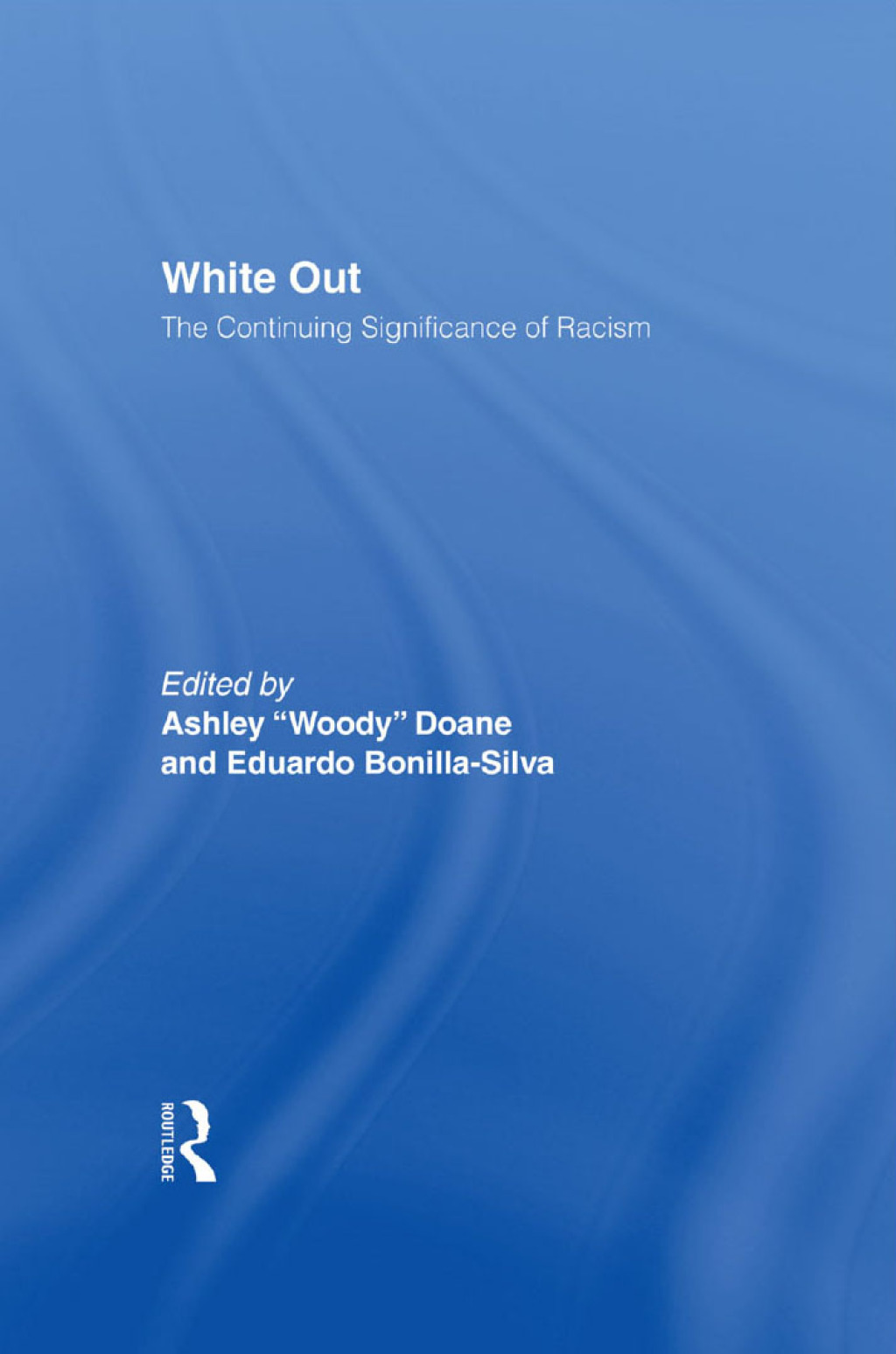White Out The Continuing Significance of Racism 1st Edition â€“ PDF/EPUB Version Downloadable