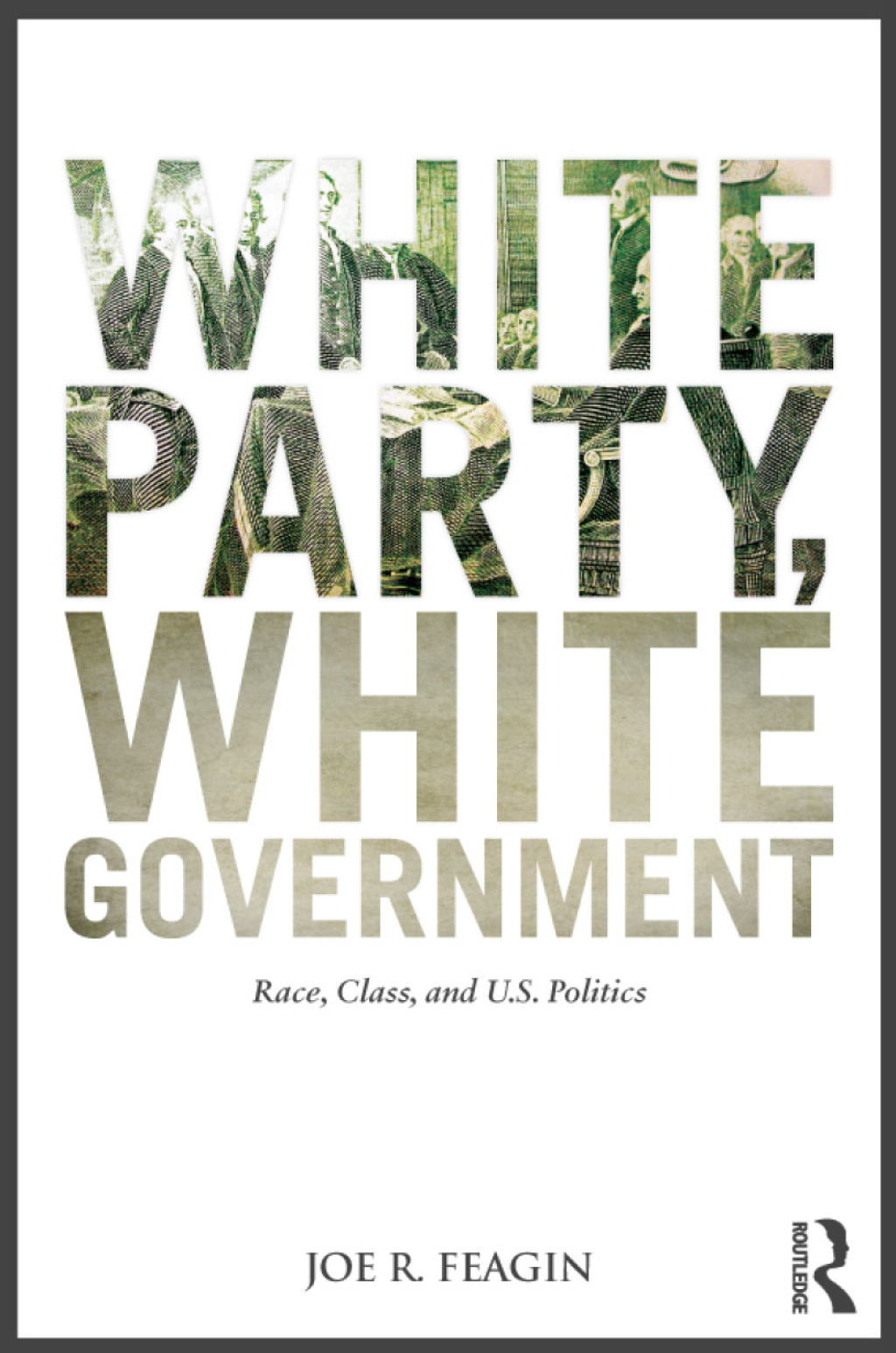 White Party, White Government Race, Class, and U.S. Politics 1st Edition â€“ PDF/EPUB Version Downloadable