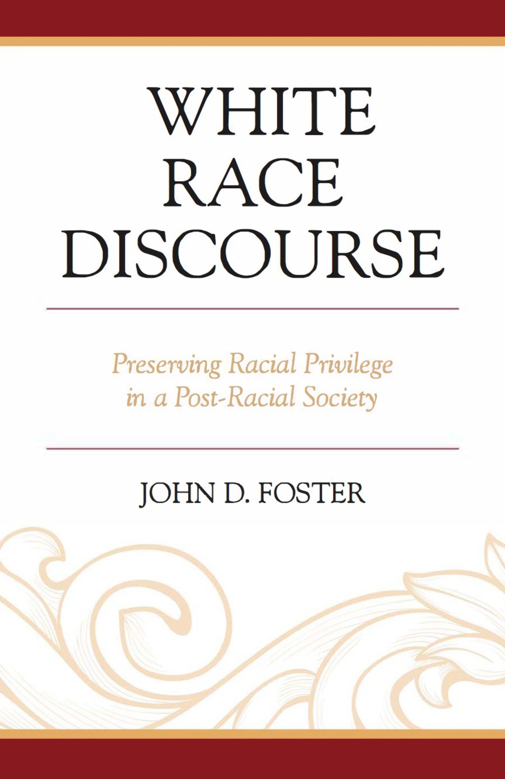 White Race Discourse Preserving Racial Privilege in a Post-Racial Society 1st Edition â€“ PDF/EPUB Version Downloadable