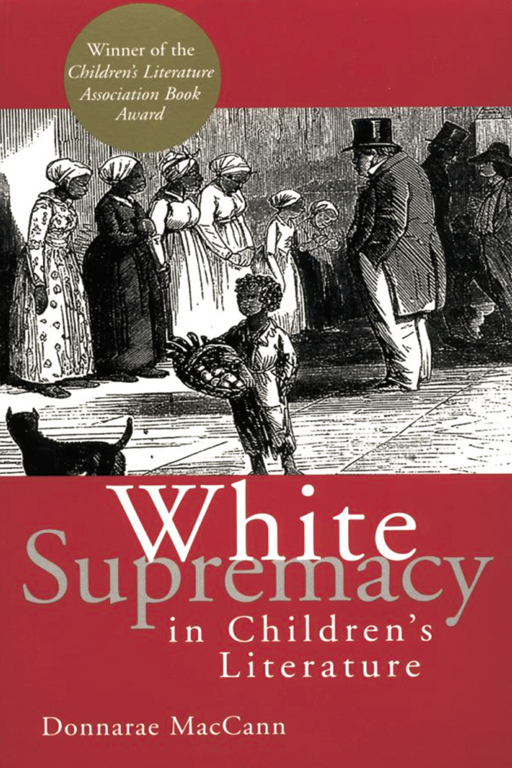 White Supremacy in Children's Literature Characterizations of African Americans, 1830-1900 1st Edition â€“ PDF/EPUB Version Downloadable