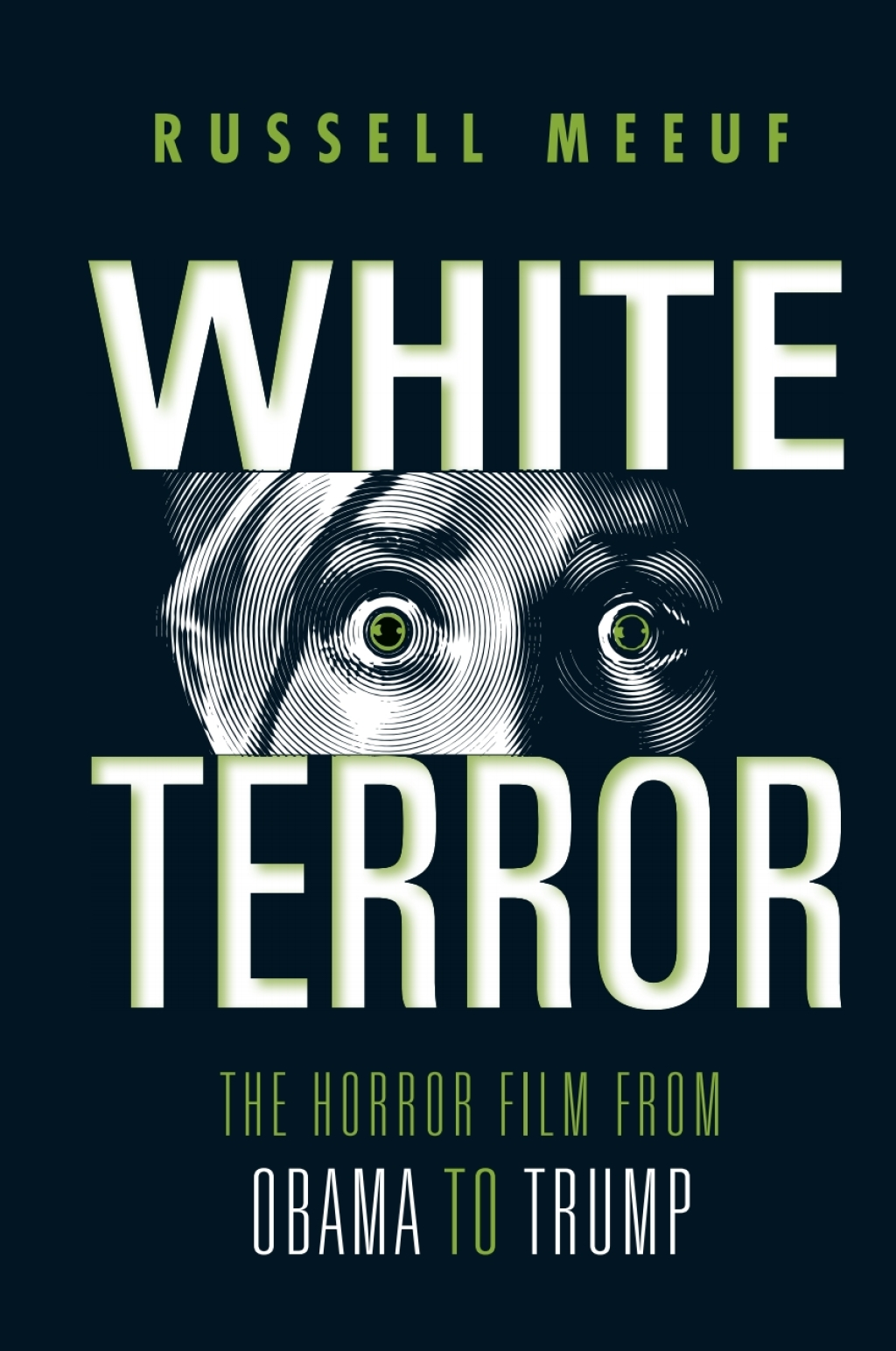 White Terror The Horror Film from Obama to Trump - (PDF/EPUB Version)