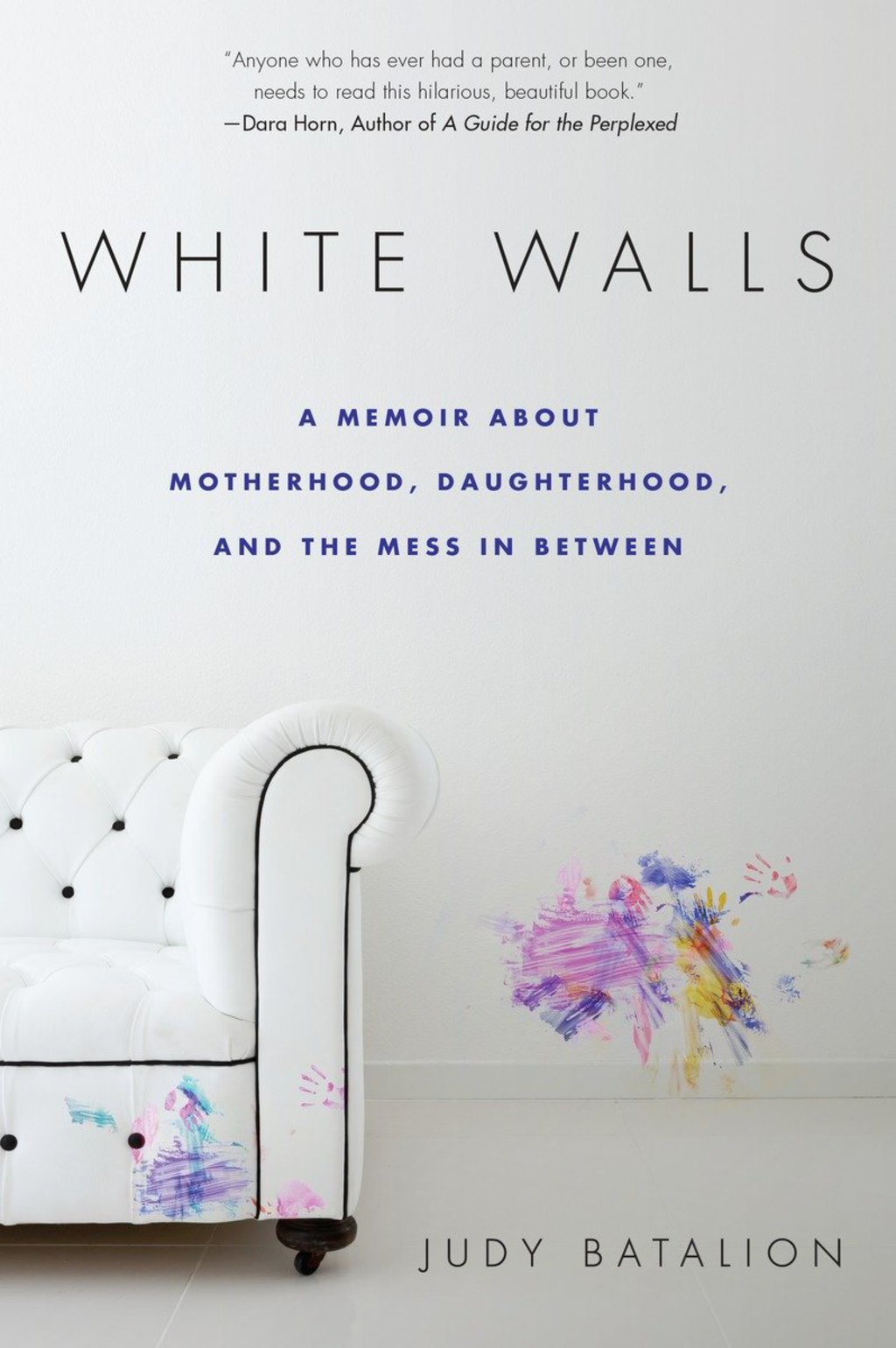 White Walls A Memoir About Motherhood, Daughterhood, and the Mess In Between - (PDF/EPUB Version)