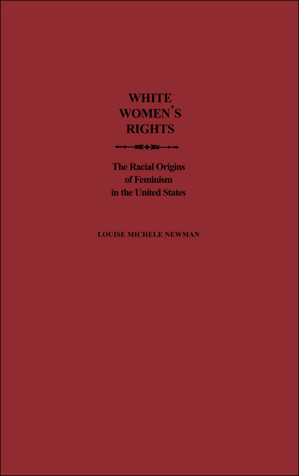 White Women's Rights The Racial Origins of Feminism in the United States  â€“ PDF/EPUB Version Downloadable