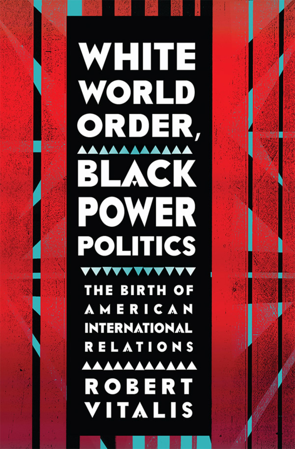 White World Order, Black Power Politics The Birth of American International Relations 1st Edition - (PDF/EPUB Version)