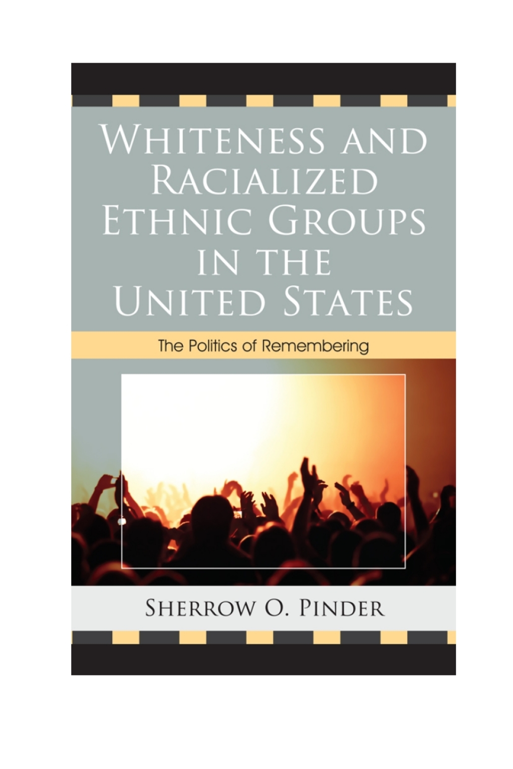 Whiteness and Racialized Ethnic Groups in the United States The Politics of Remembering 1st Edition â€“ PDF/EPUB Version Downloadable