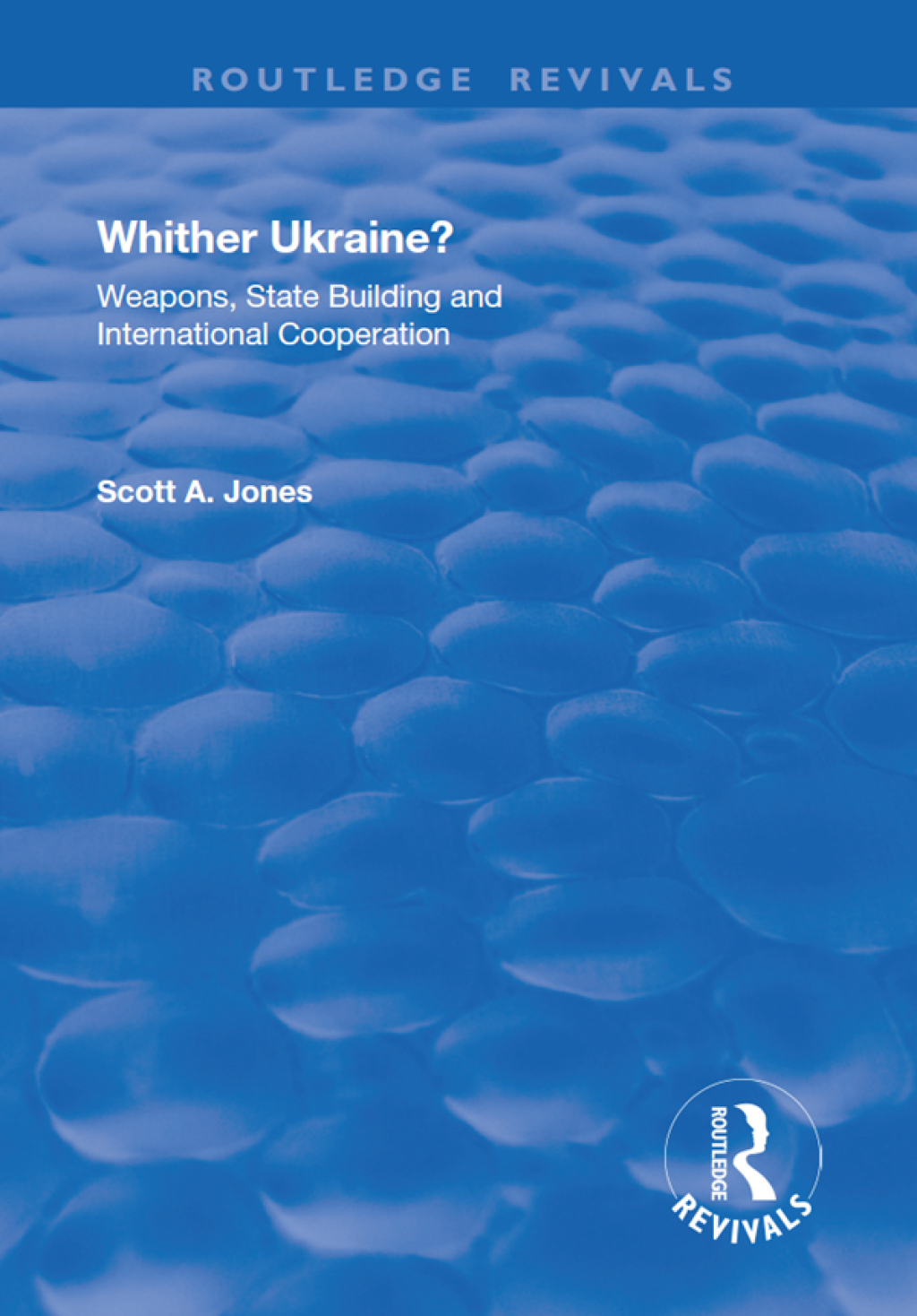 Whither Ukraine? Weapons, State Building and International Cooperation 1st Edition â€“ PDF/EPUB Version Downloadable