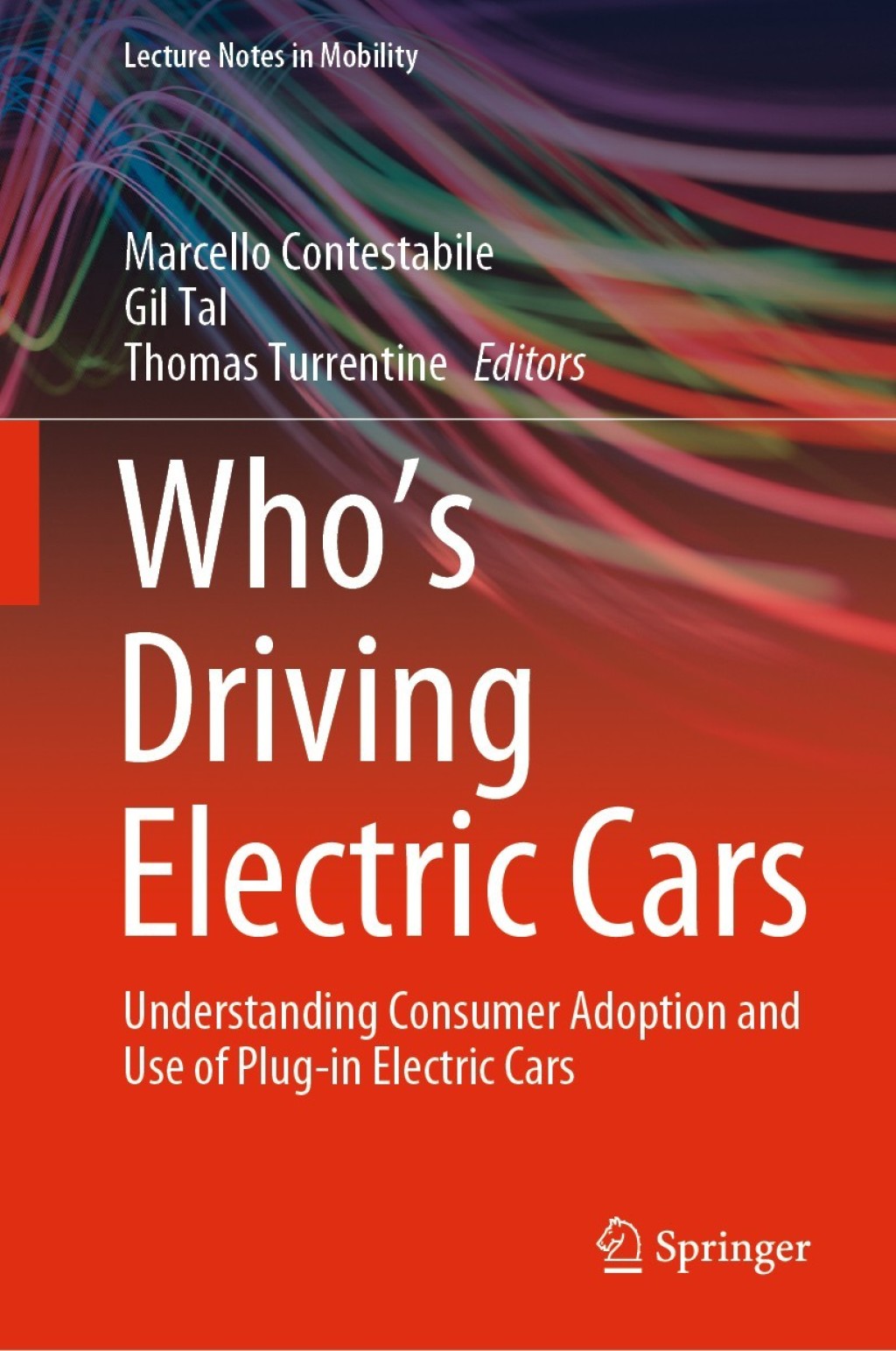 Whoâ€™s Driving Electric Cars Understanding Consumer Adoption and Use of Plug-in Electric Cars 1st Edition â€“ PDF/EPUB Version Downloadable