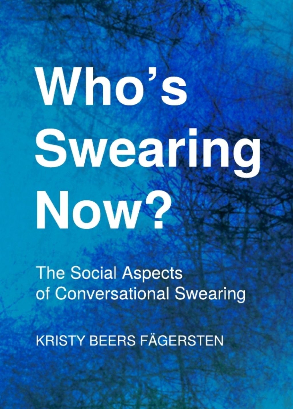 Whoâ€™s Swearing Now? The Social Aspects of Conversational Swearing 1st Edition â€“ PDF/EPUB Version Downloadable