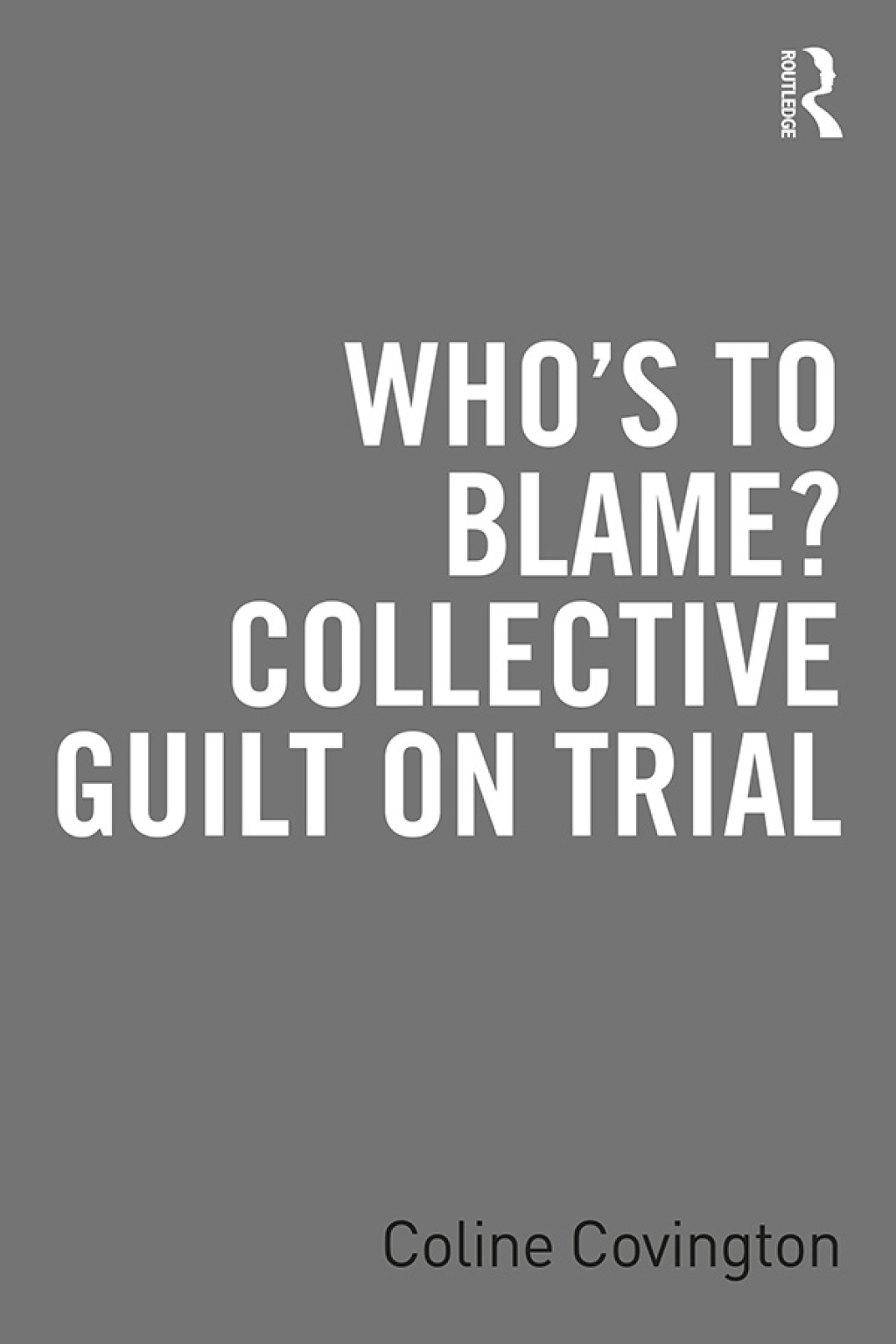 Whoâ€™s to Blame? Collective Guilt on Trial 1st Edition - (PDF/EPUB Version)