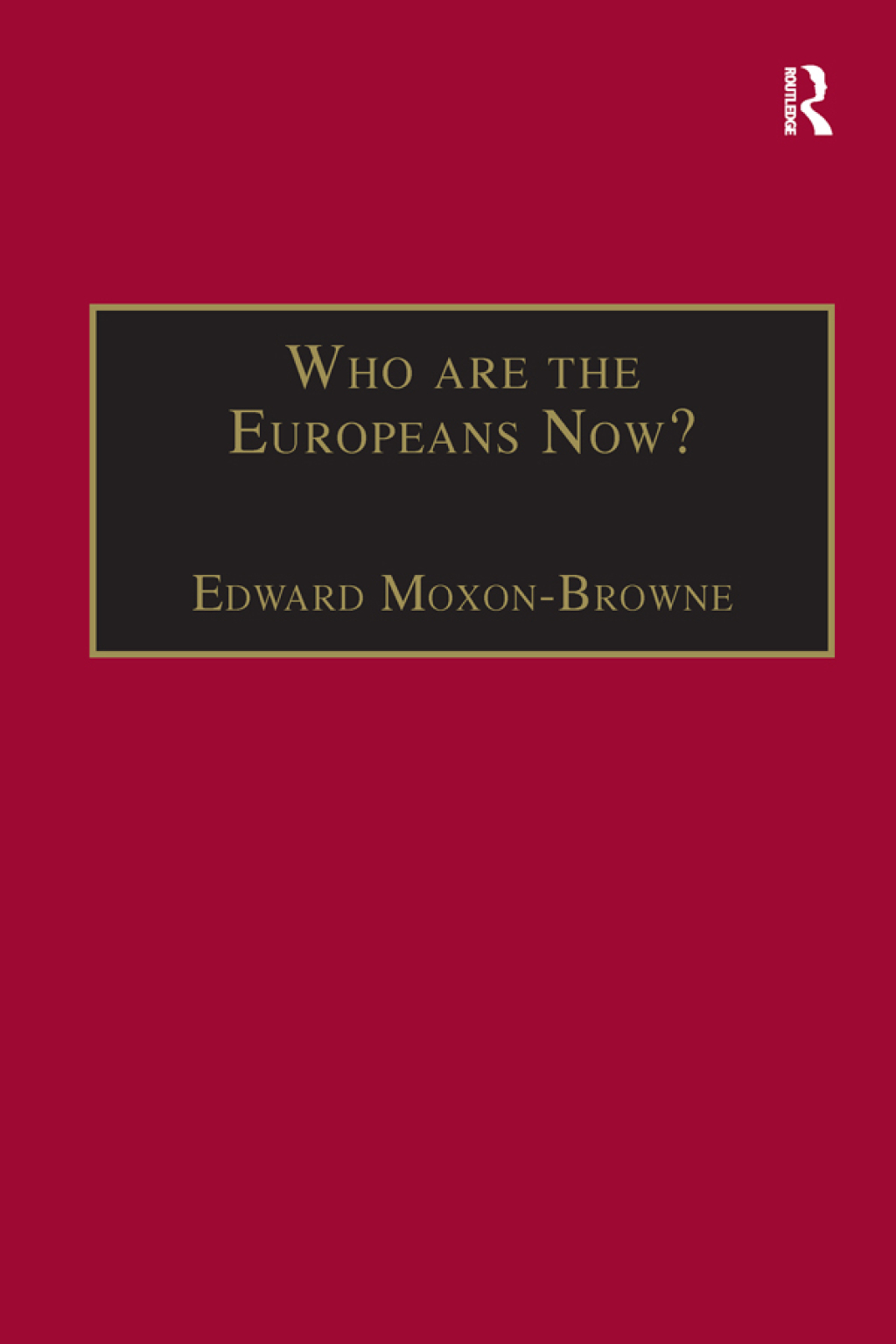 Who are the Europeans Now? 1st Edition â€“ PDF/EPUB Version Downloadable