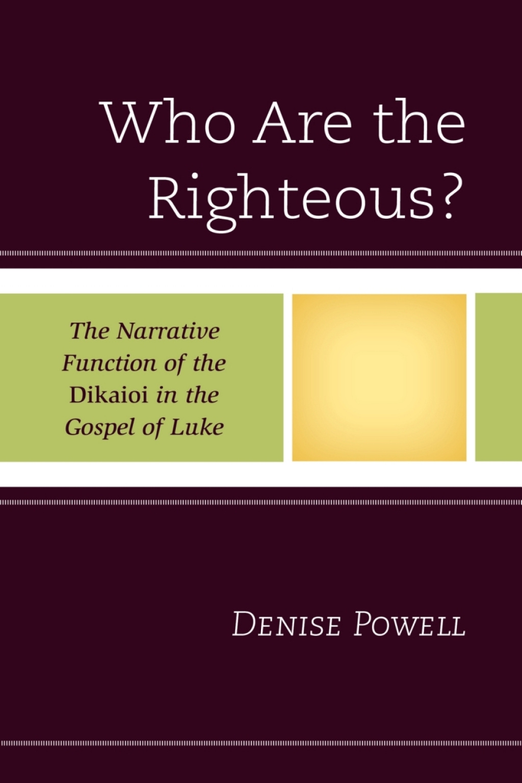 Who Are the Righteous? The Narrative Function of the Dikaioi in the Gospel of Luke 1st Edition â€“ PDF/EPUB Version Downloadable