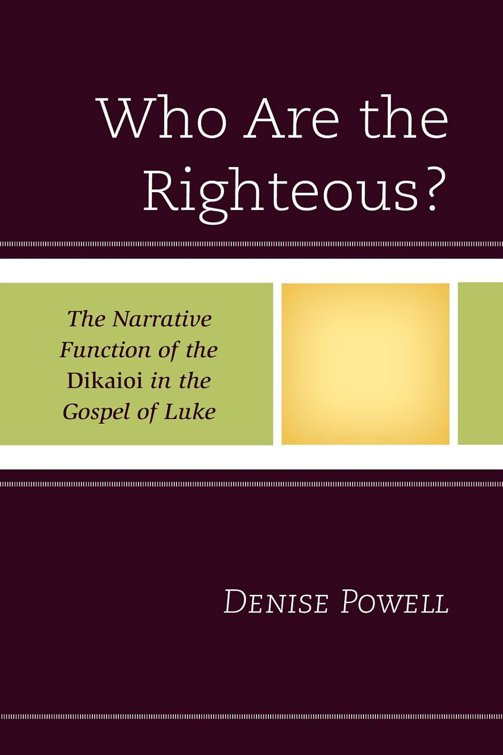 Who Are the Righteous? The Narrative Function of the Dikaioi in the Gospel of Luke 1st Edition â€“ PDF/EPUB Version Downloadable