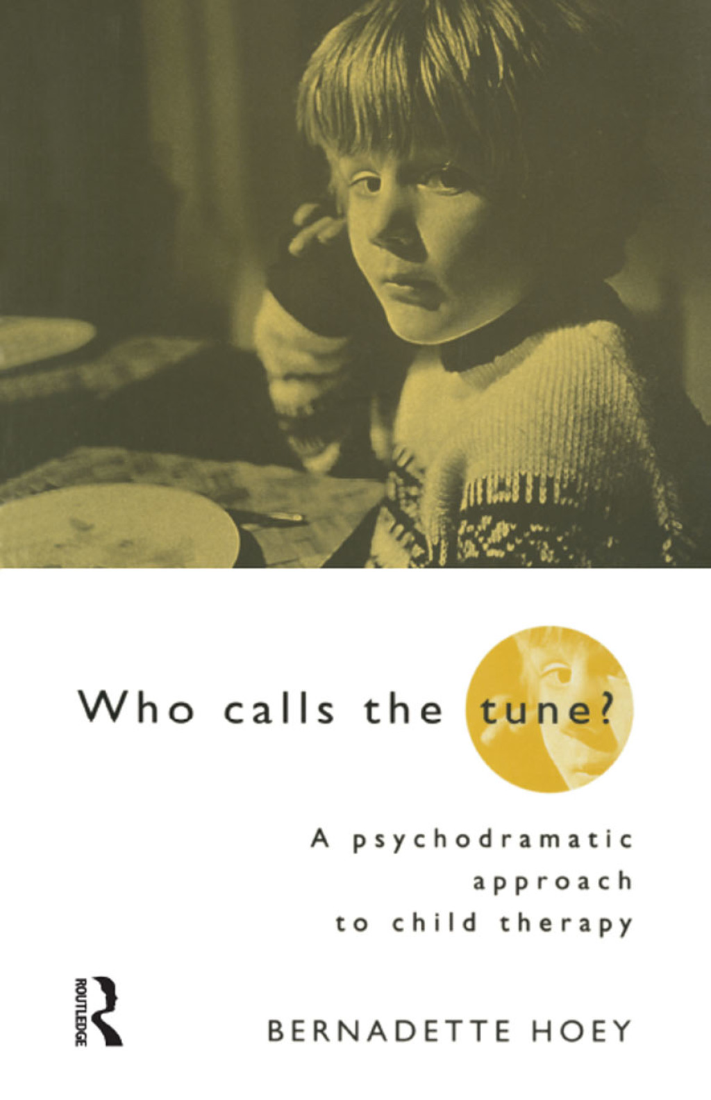Who Calls the Tune A Psychodramatic Approach to Child Therapy 1st Edition - (PDF/EPUB Version)