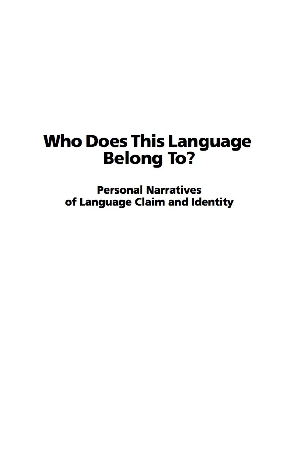 Who does This Language Belong To?: Personal Narratives of Language Claim and Identity  â€“ PDF/EPUB Version Downloadable