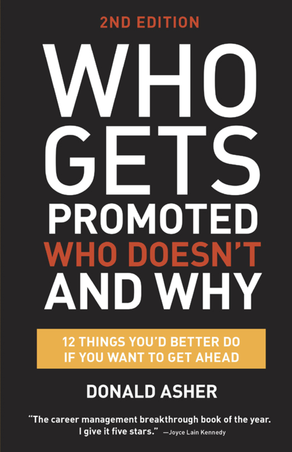 Who Gets Promoted, Who Doesn't, and Why 12 Things You'd Better Do If You Want to Get Ahead 2nd Edition - (PDF/EPUB Version)