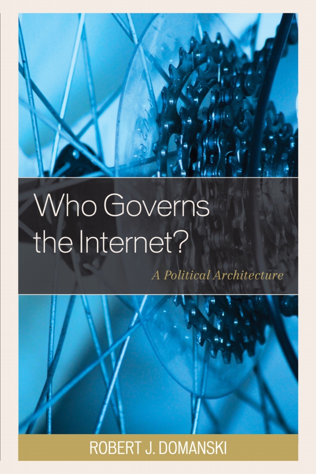 Who Governs the Internet? A Political Architecture 1st Edition â€“ PDF/EPUB Version Downloadable