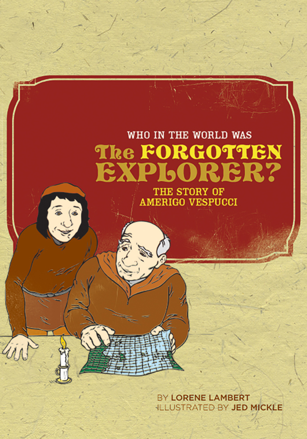 Who in the World Was The Forgotten Explorer?: The Story of Amerigo Vespucci (Who in the World) - (PDF/EPUB Version)