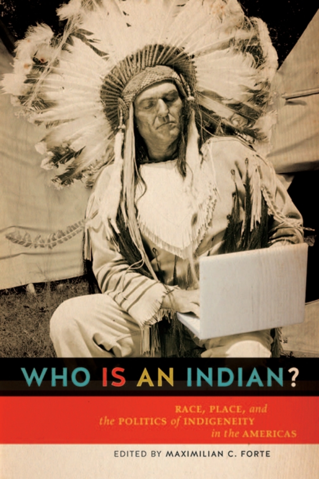 Who is an Indian? Race, Place, and the Politics of Indigeneity in the Americas 1st Edition â€“ PDF/EPUB Version Downloadable