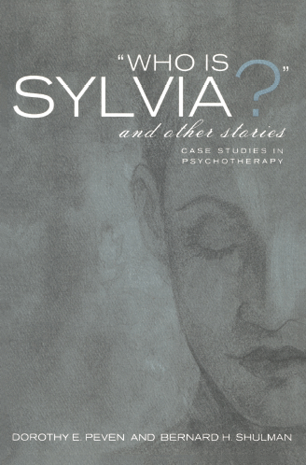 Who Is Sylvia? and Other Stories Case Studies in Psychotherapy 1st Edition â€“ PDF/EPUB Version Downloadable