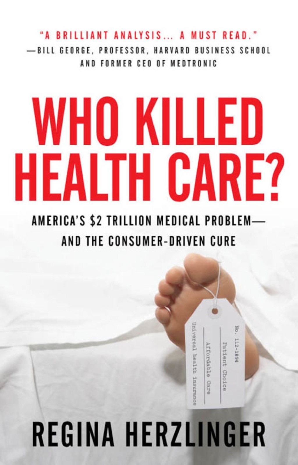 Who Killed HealthCare?: America's $2 Trillion Medical Problem - and the Consumer-Driven Cure 1st Edition - (PDF/EPUB Version)